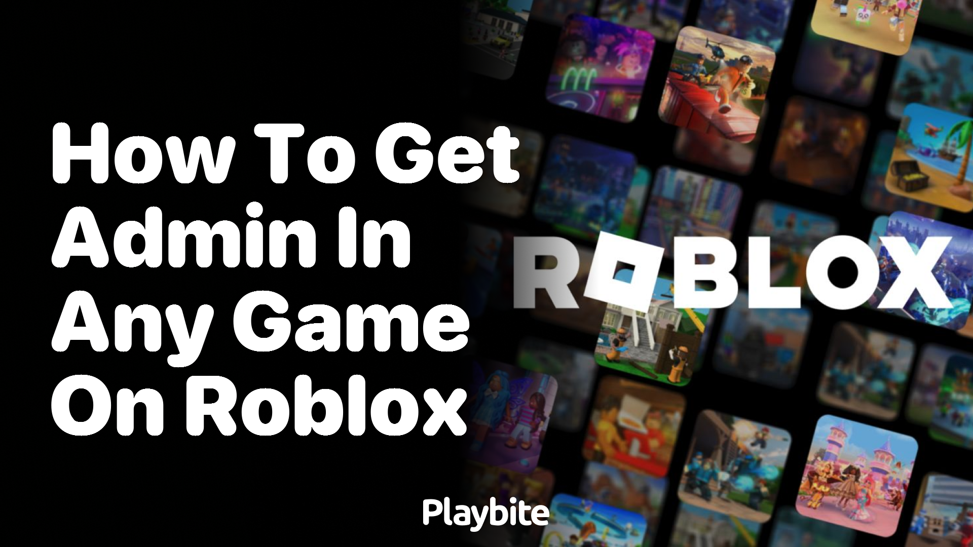 How to Get Admin in Any Game on Roblox: A Simple Guide - Playbite