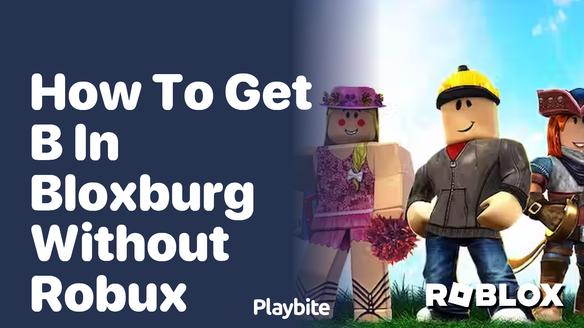 How to Get B in Bloxburg Without Robux: A Gamer's Guide - Playbite