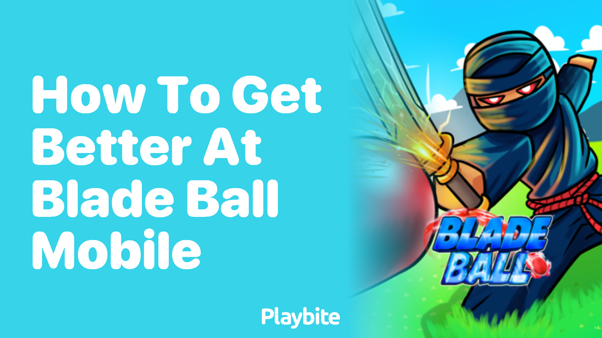 How to Get Better at Blade Ball Mobile