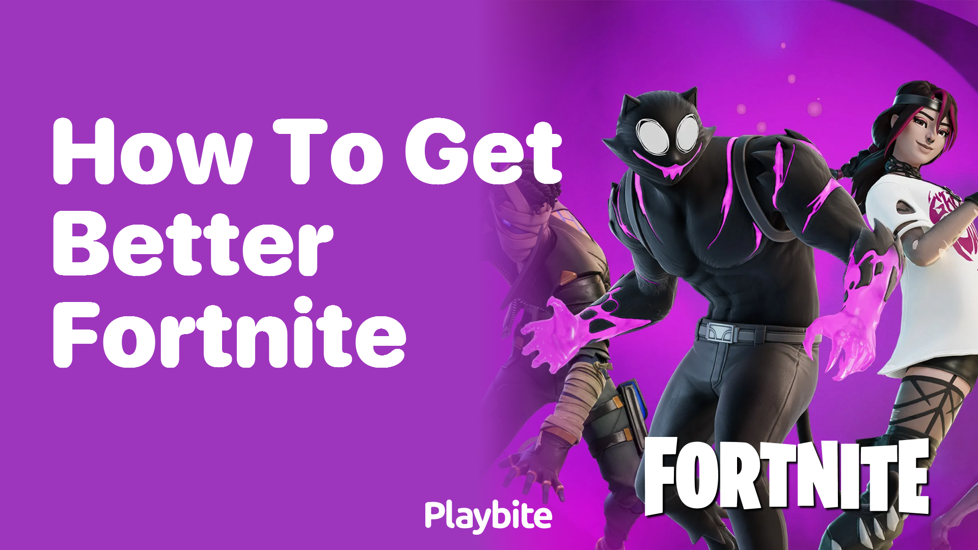 How to Get Better at Fortnite: Tips and Tricks for Victory - Playbite