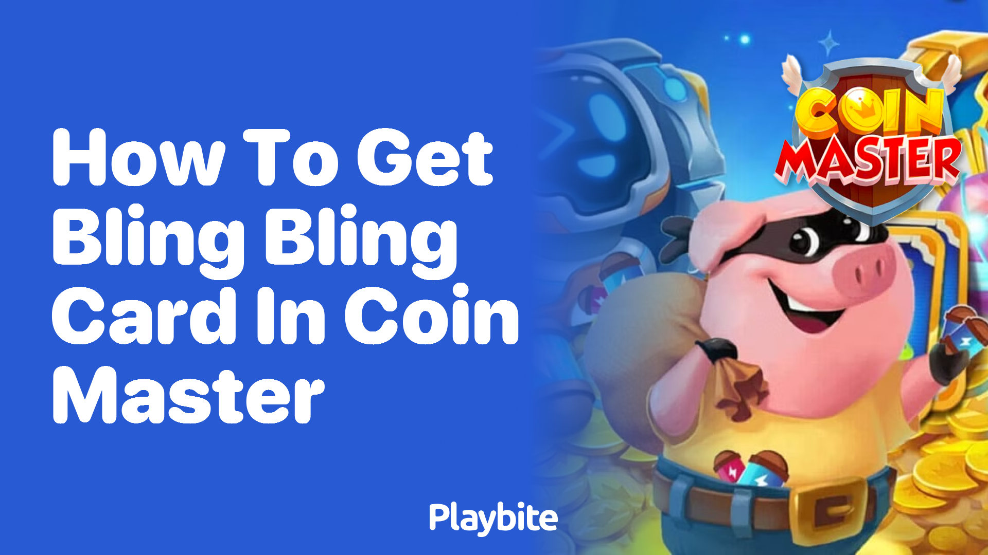 How to Get the Bling Bling Card in Coin Master