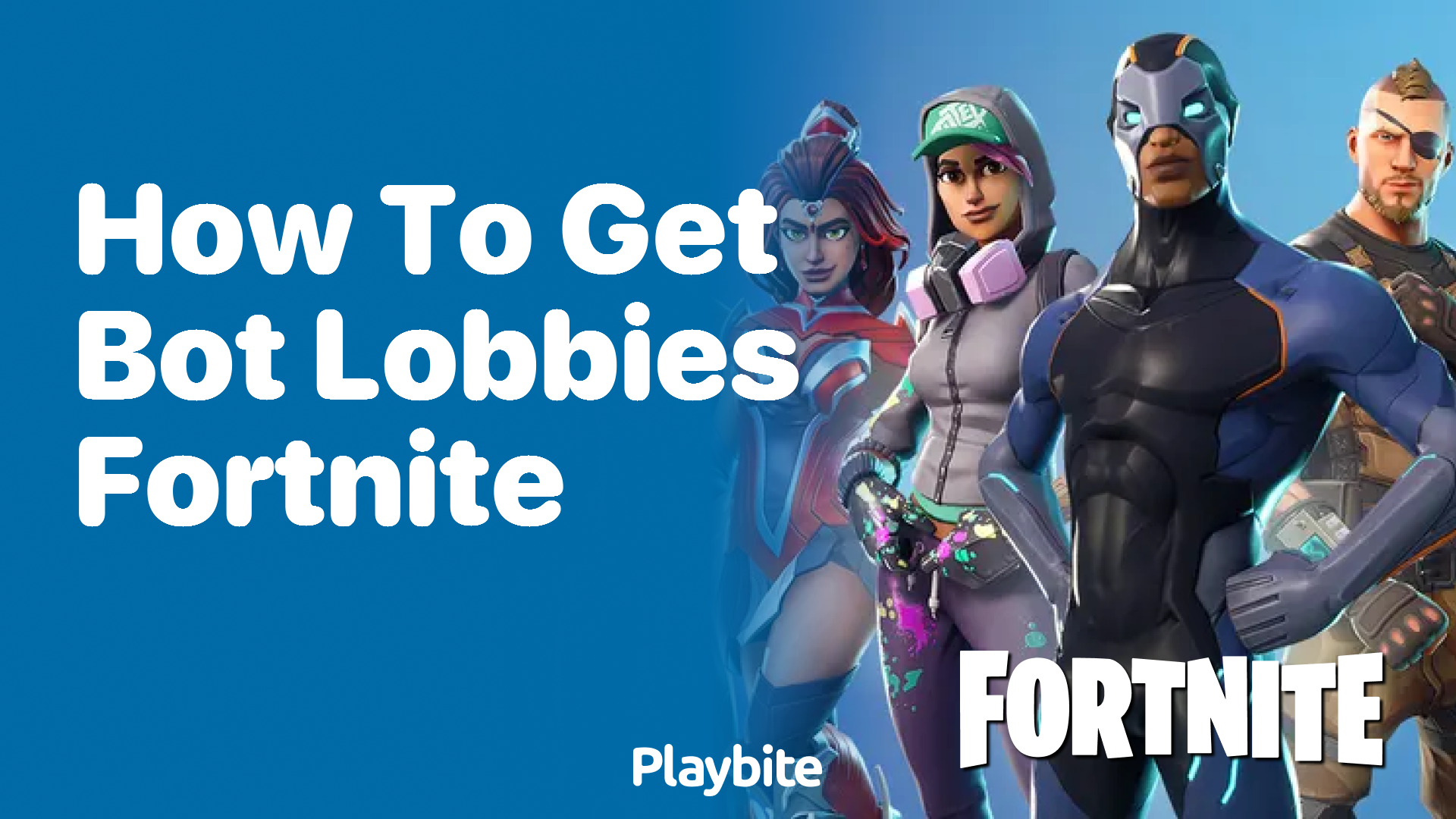 How to Get Bot Lobbies in Fortnite?