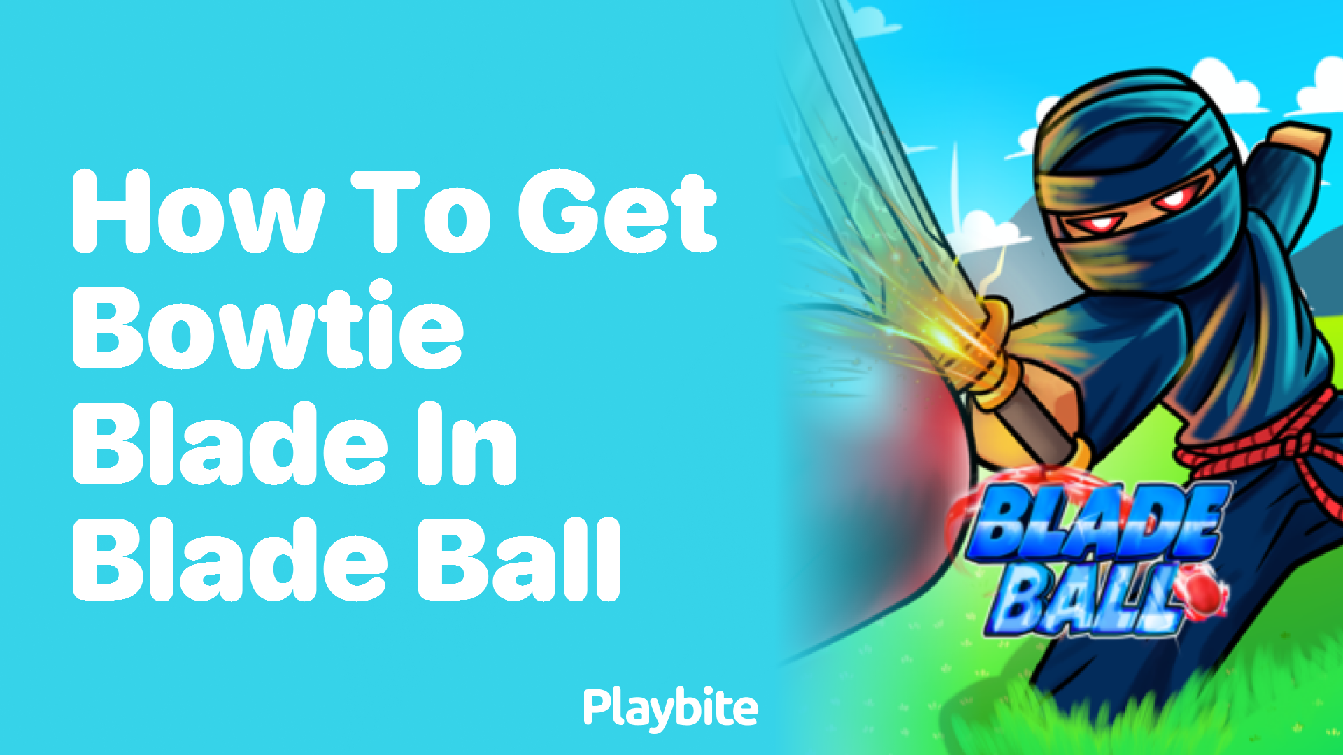 How to Get Bowtie Blade in Blade Ball: A Quick Guide