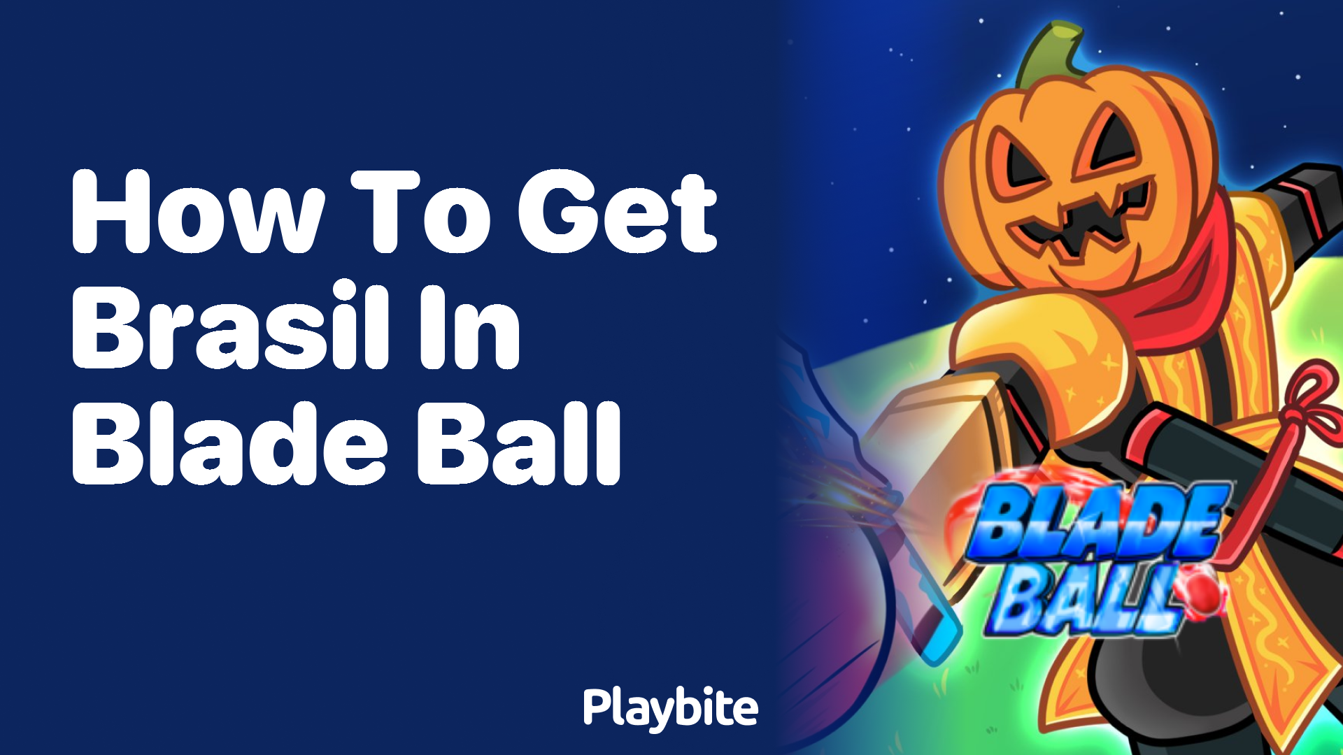 How to Get Brasil in Blade Ball: Your Ultimate Guide