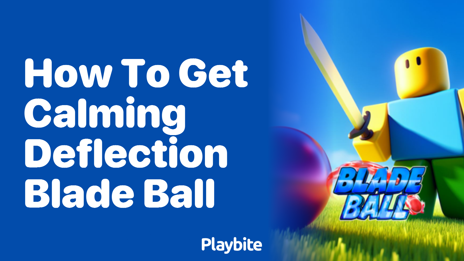 How to Get Calming Deflection in Blade Ball