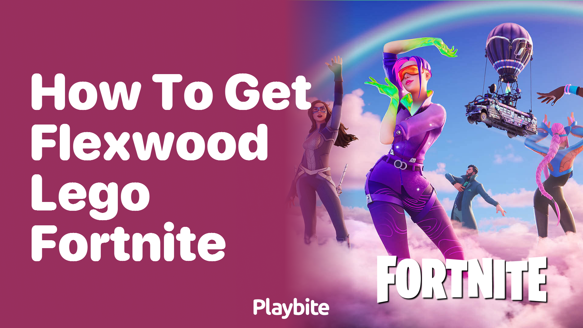 How to Get Flexwood Lego Fortnite