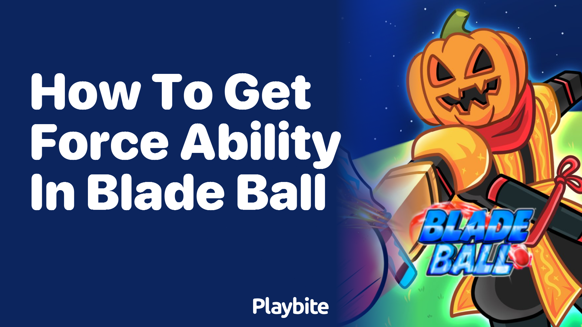 How to Acquire Force Ability in Blade Ball: A Gamer&#8217;s Guide