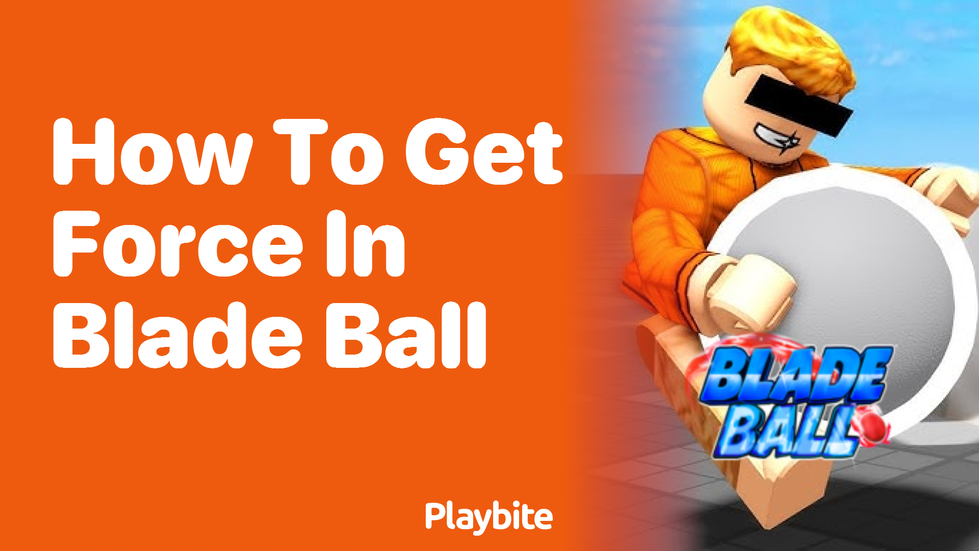 How to Get Force in Blade Ball: Learn The Tricks