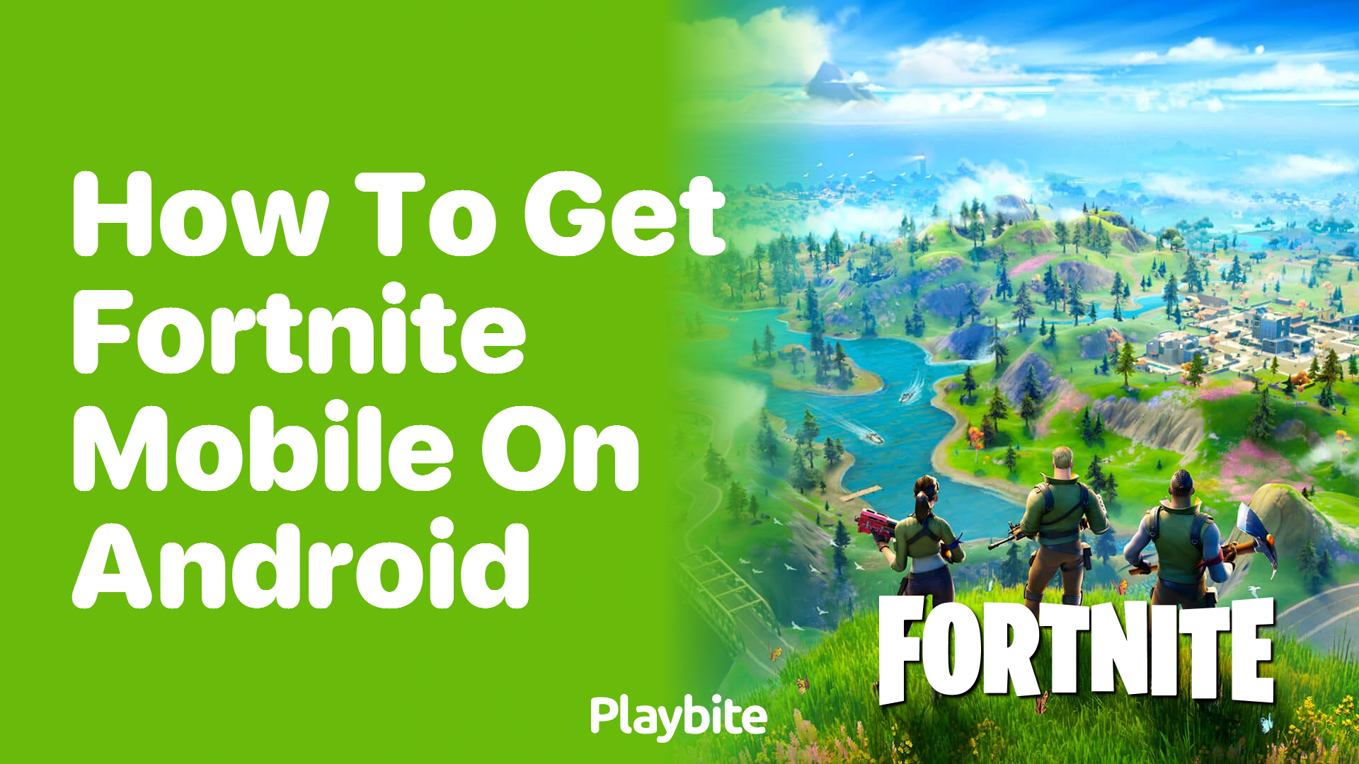 How to Get Fortnite Mobile on Android: A Quick Guide - Playbite