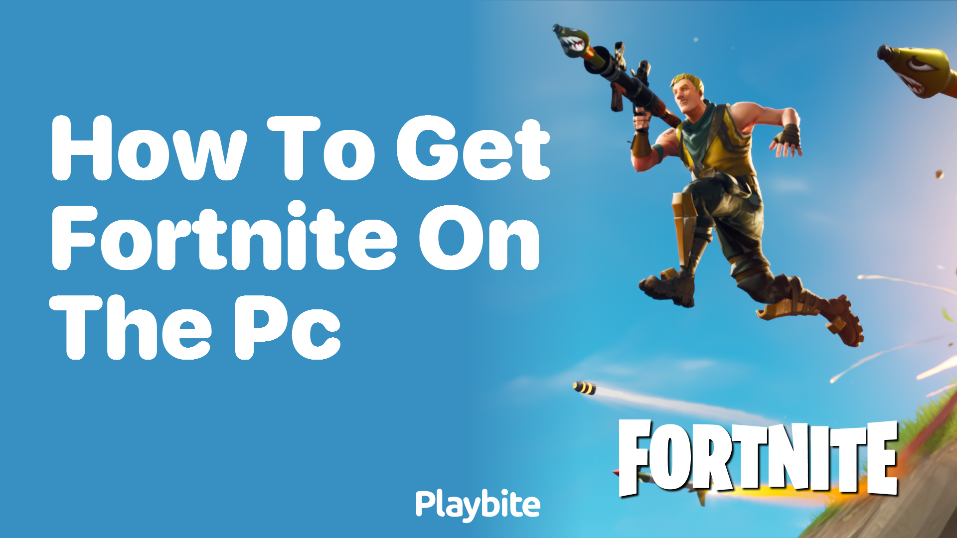 How to Get Fortnite on Your PC: A Simple Guide