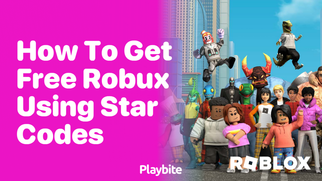 How to Get Free Robux Using Star Codes Playbite