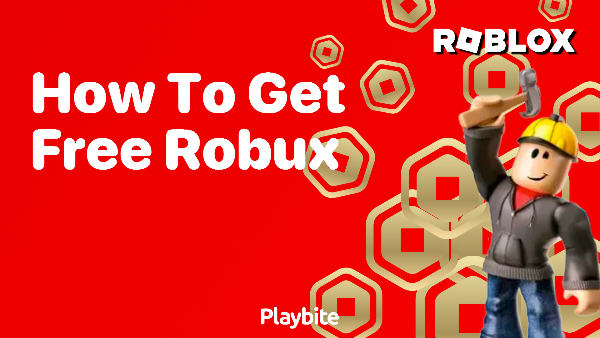 How to Get Free Robux: Ultimate Guide for Gamers - Playbite