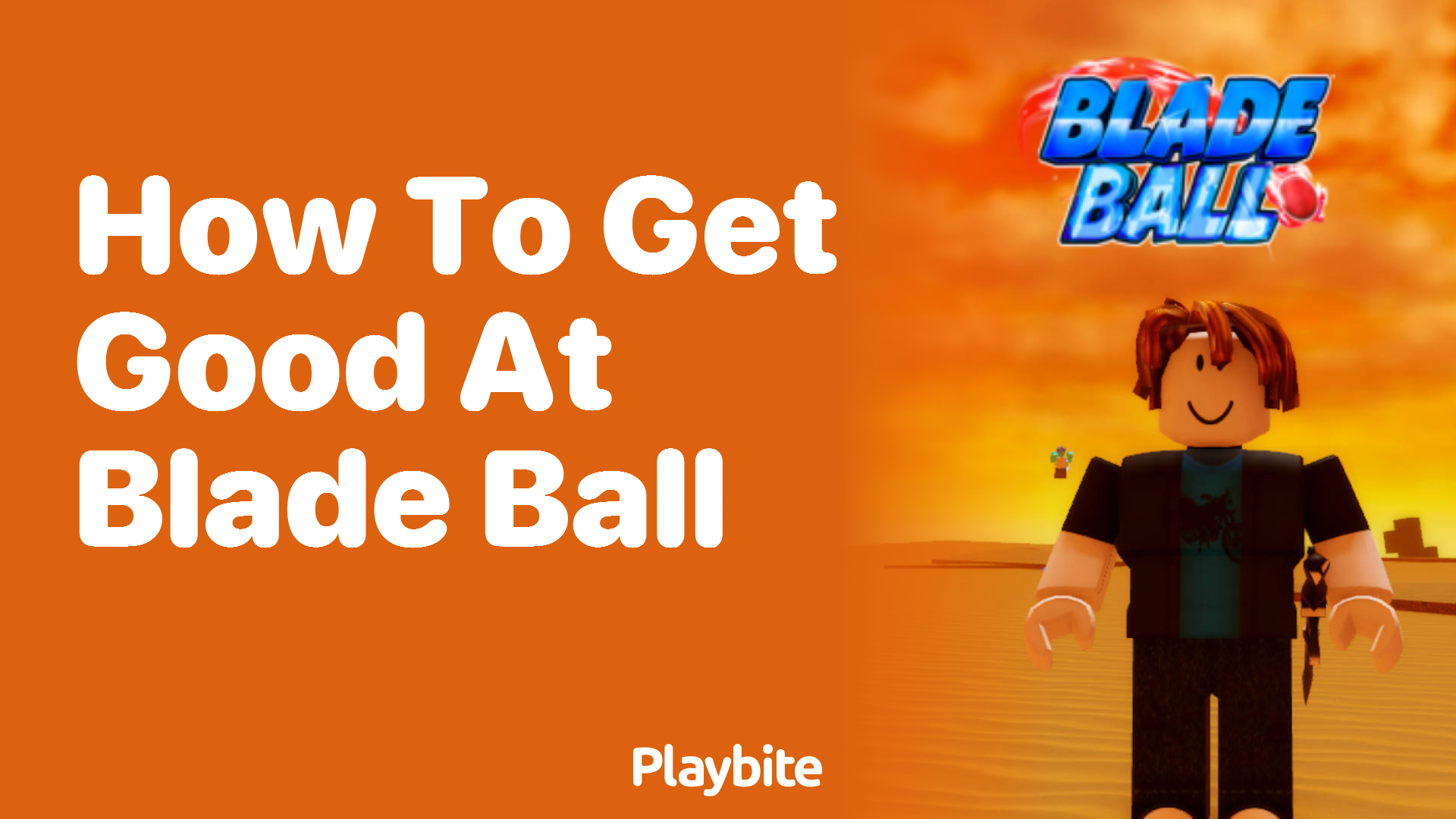 How to Get Good at Blade Ball: Tips and Tricks for Dominating the Arena