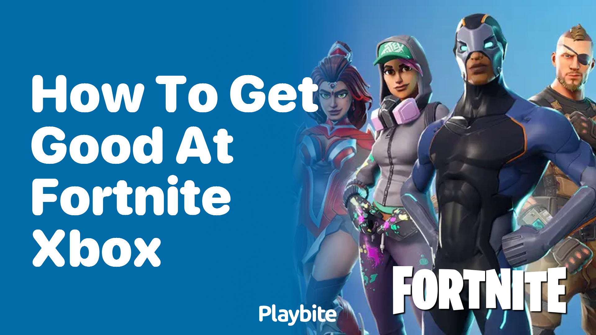 How to Get Good at Fortnite on Xbox: Tips and Tricks! - Playbite