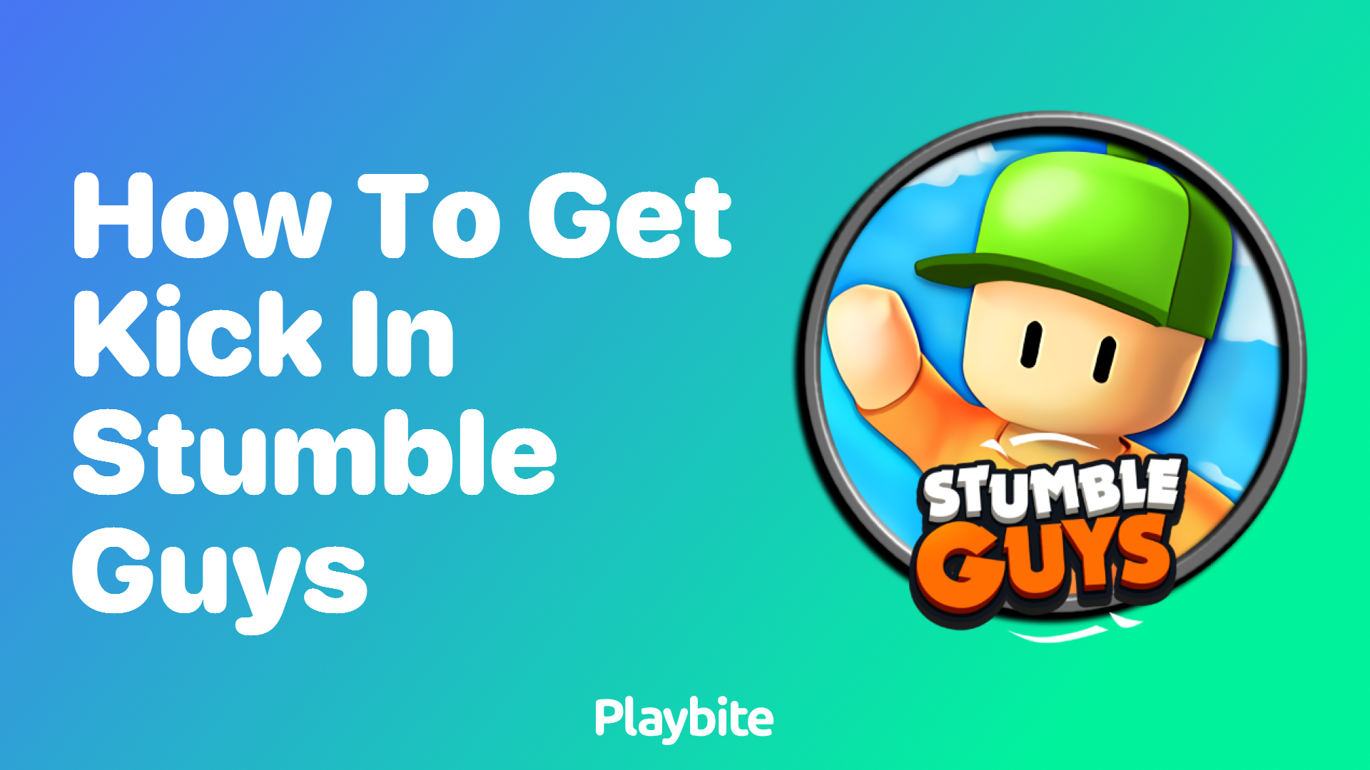 How to Get a Kick in Stumble Guys