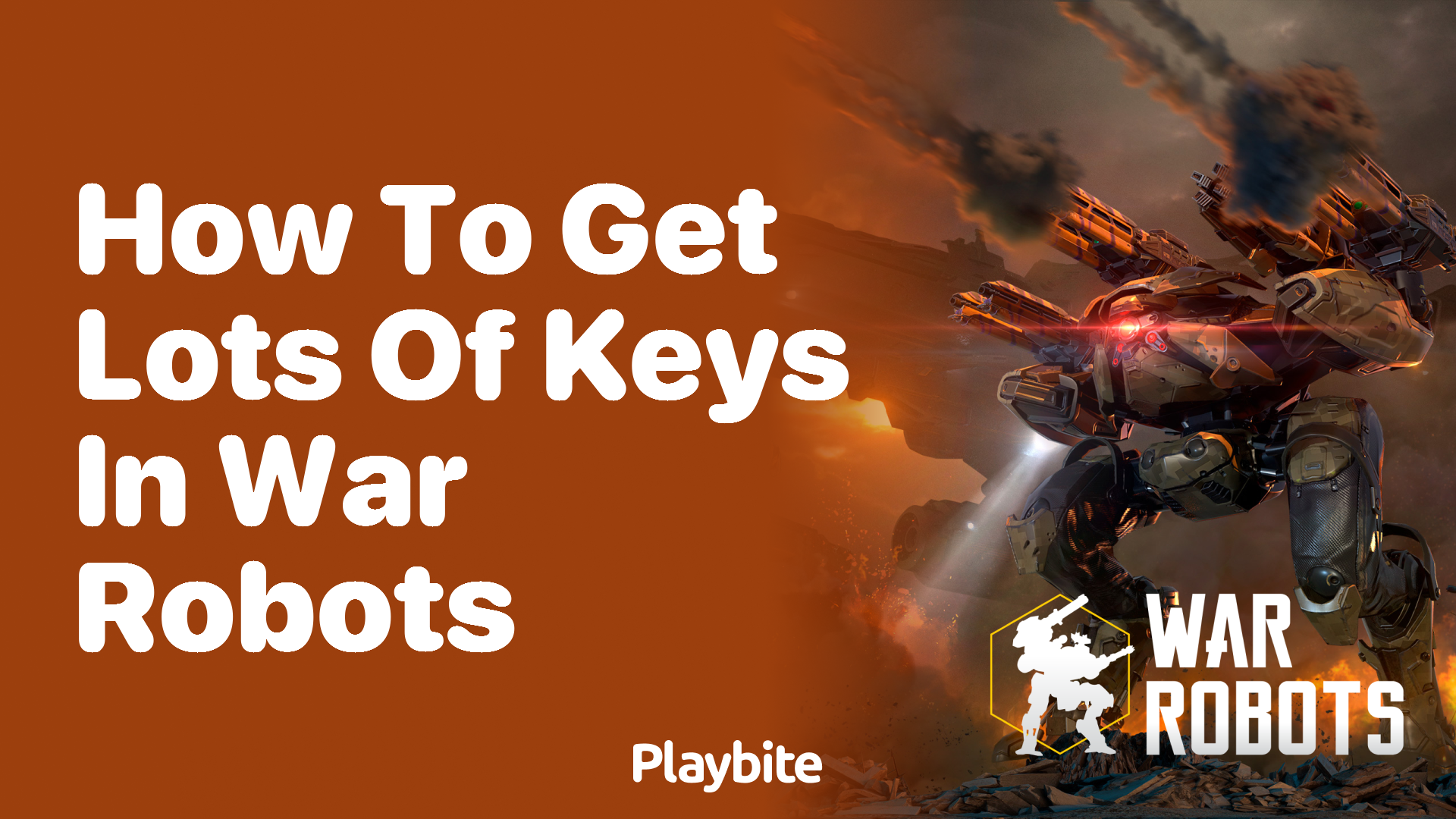 How to Get Lots of Keys in War Robots