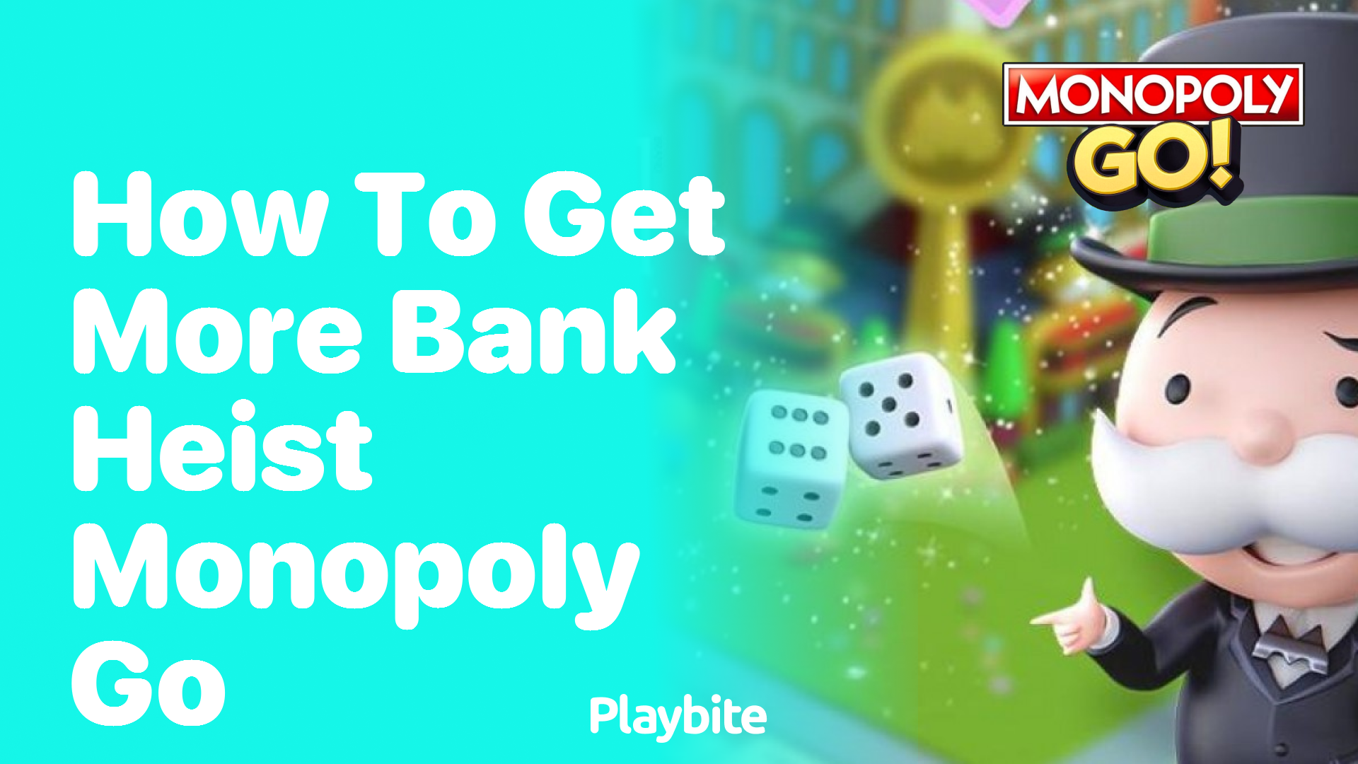How to Get More Bank Heist in Monopoly Go
