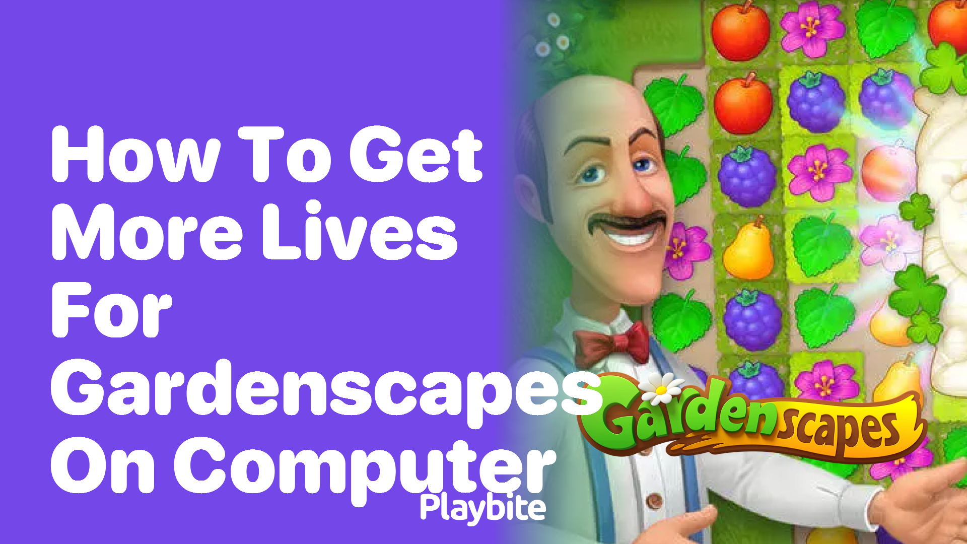 How to Get More Lives for Gardenscapes on Your Computer