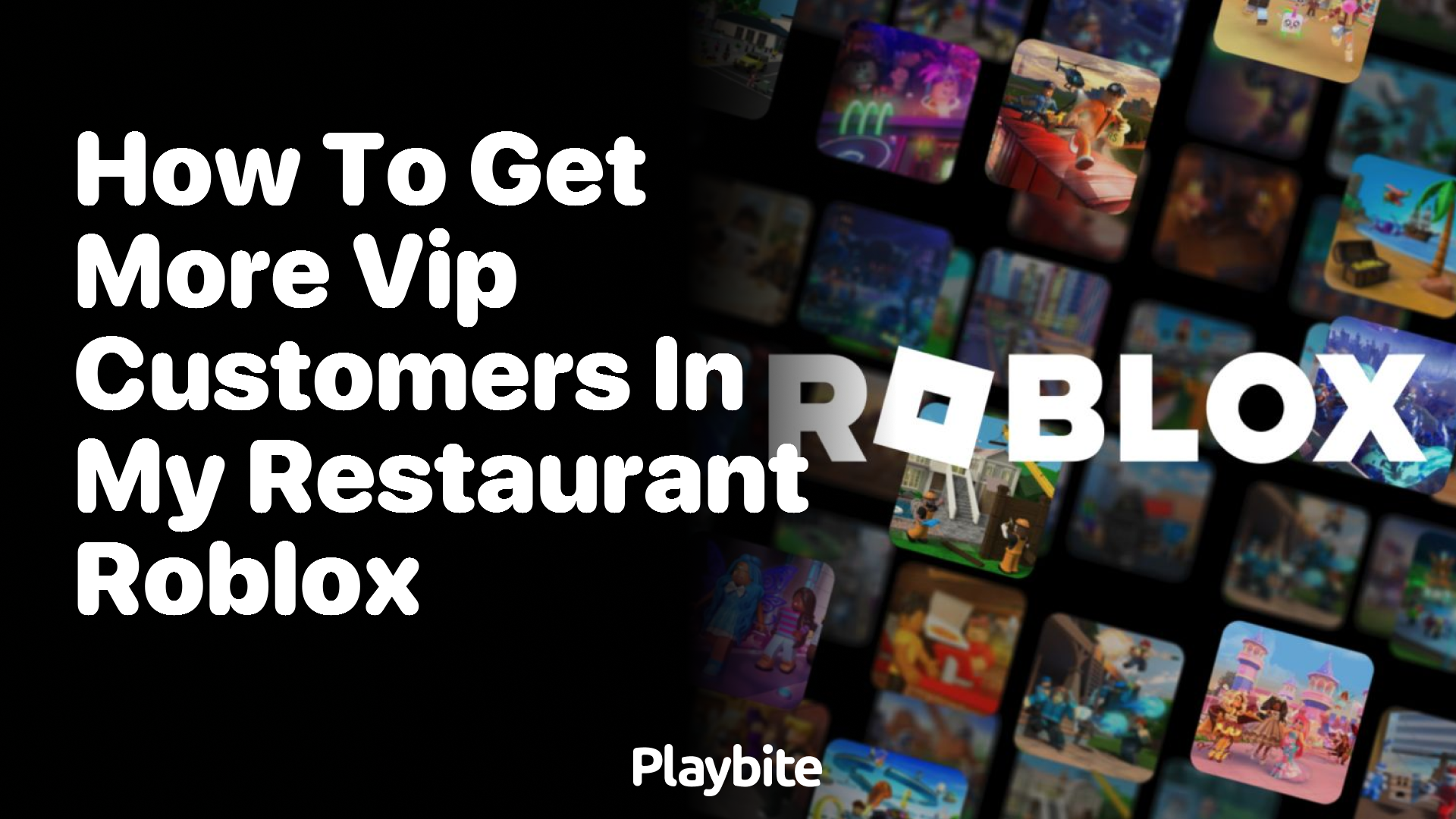 How to Get More VIP Customers in Your Restaurant Roblox Game - Playbite