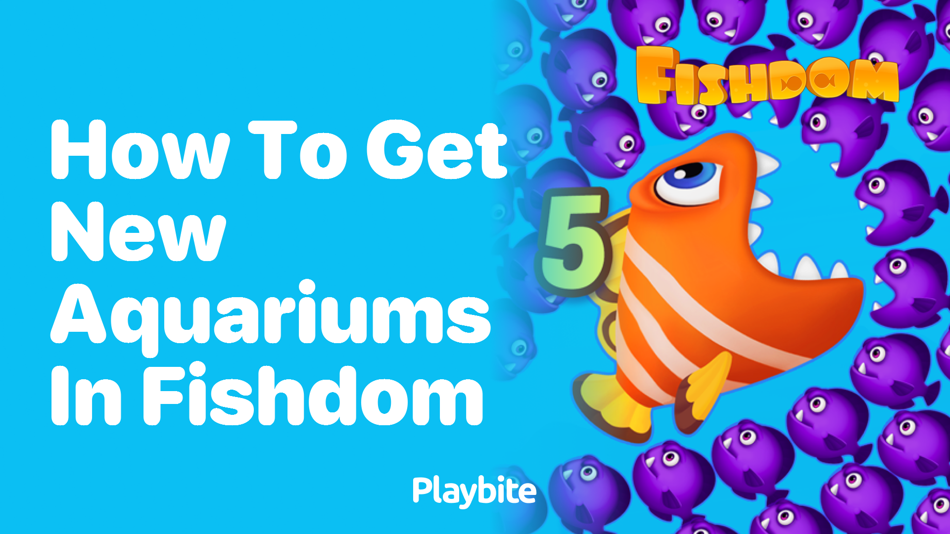 How to Get New Aquariums in Fishdom: A Simple Guide