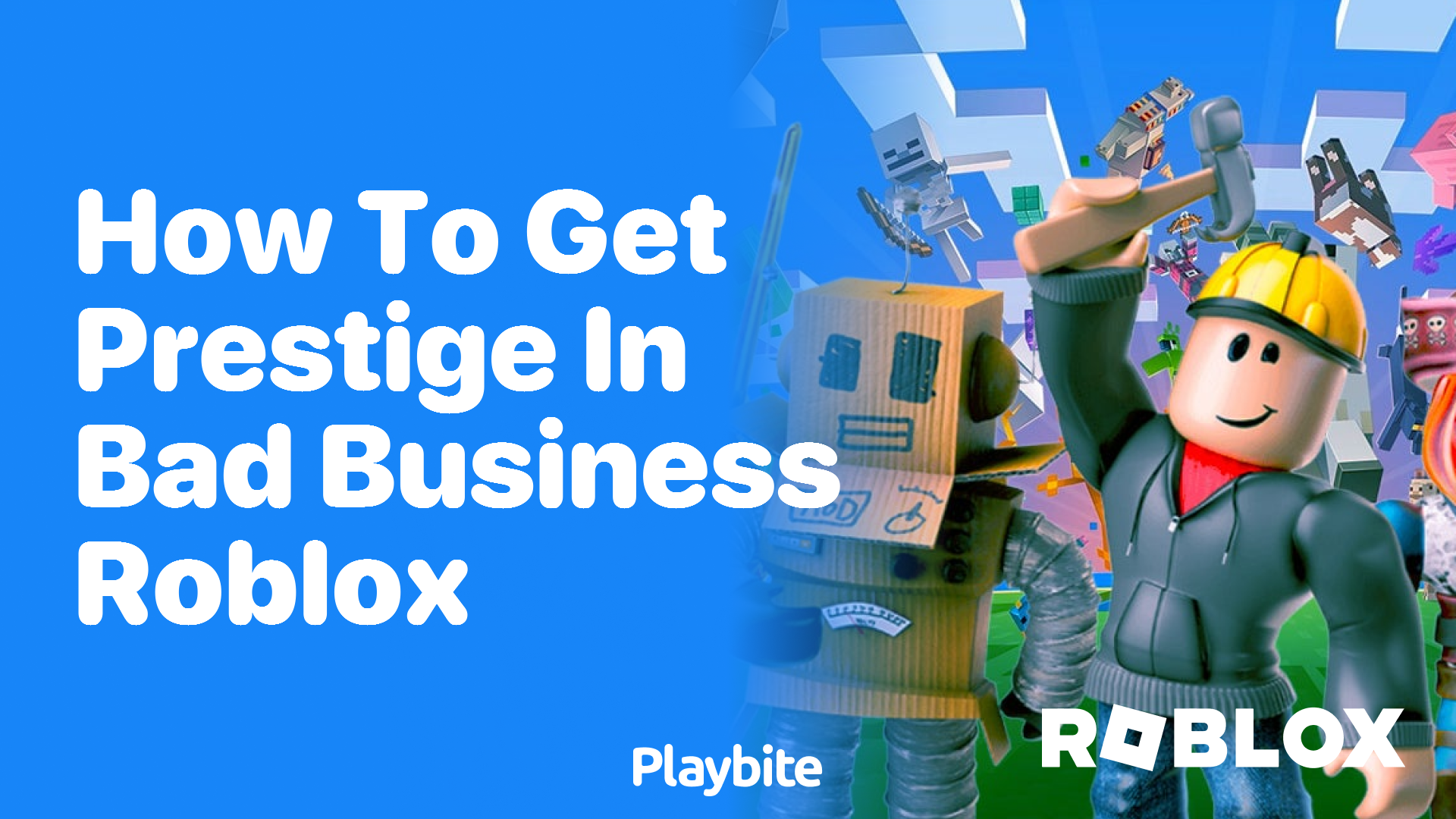 How to Get Prestige in Bad Business Roblox