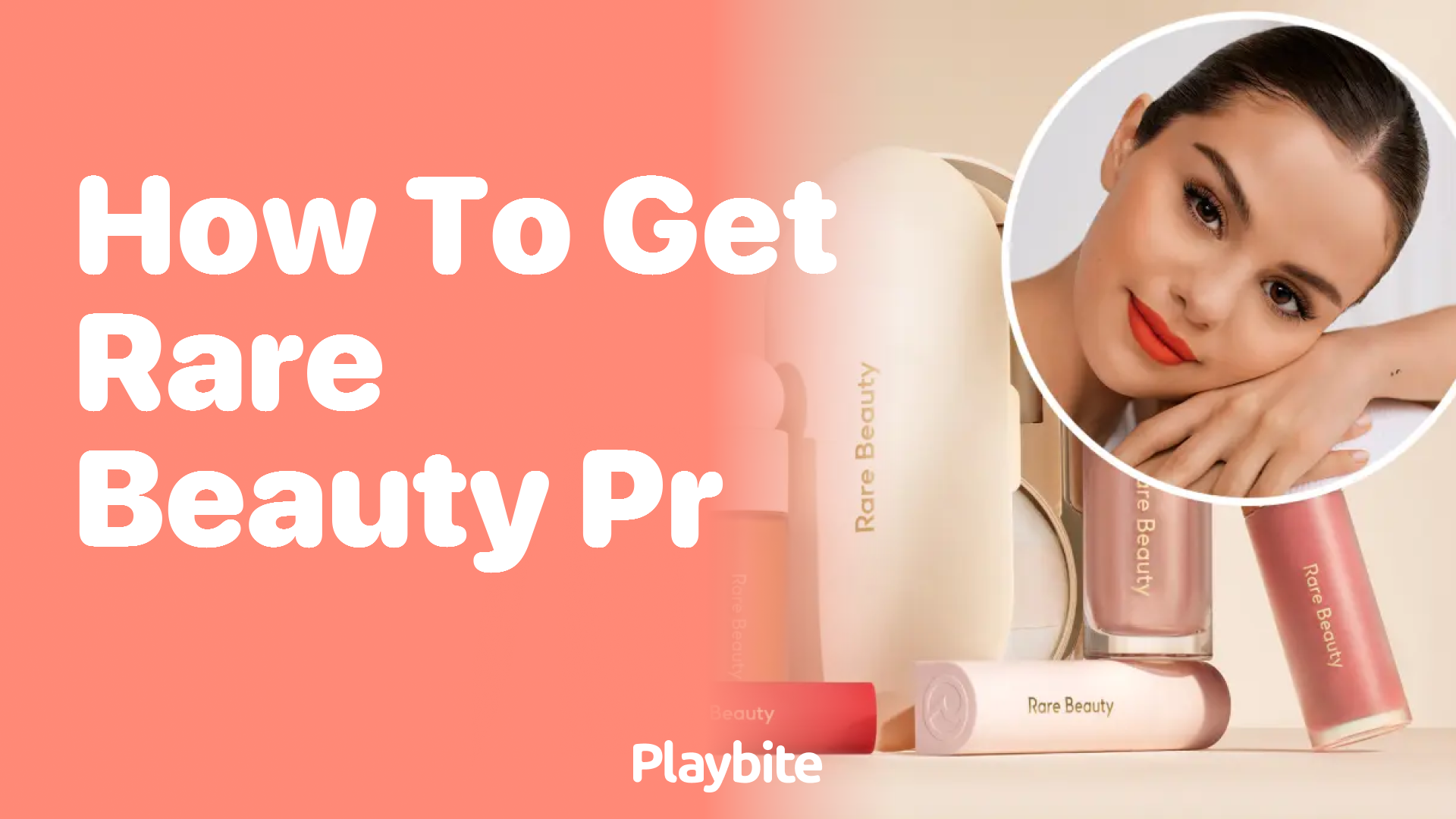 How to Get Rare Beauty PR: A Simplified Guide