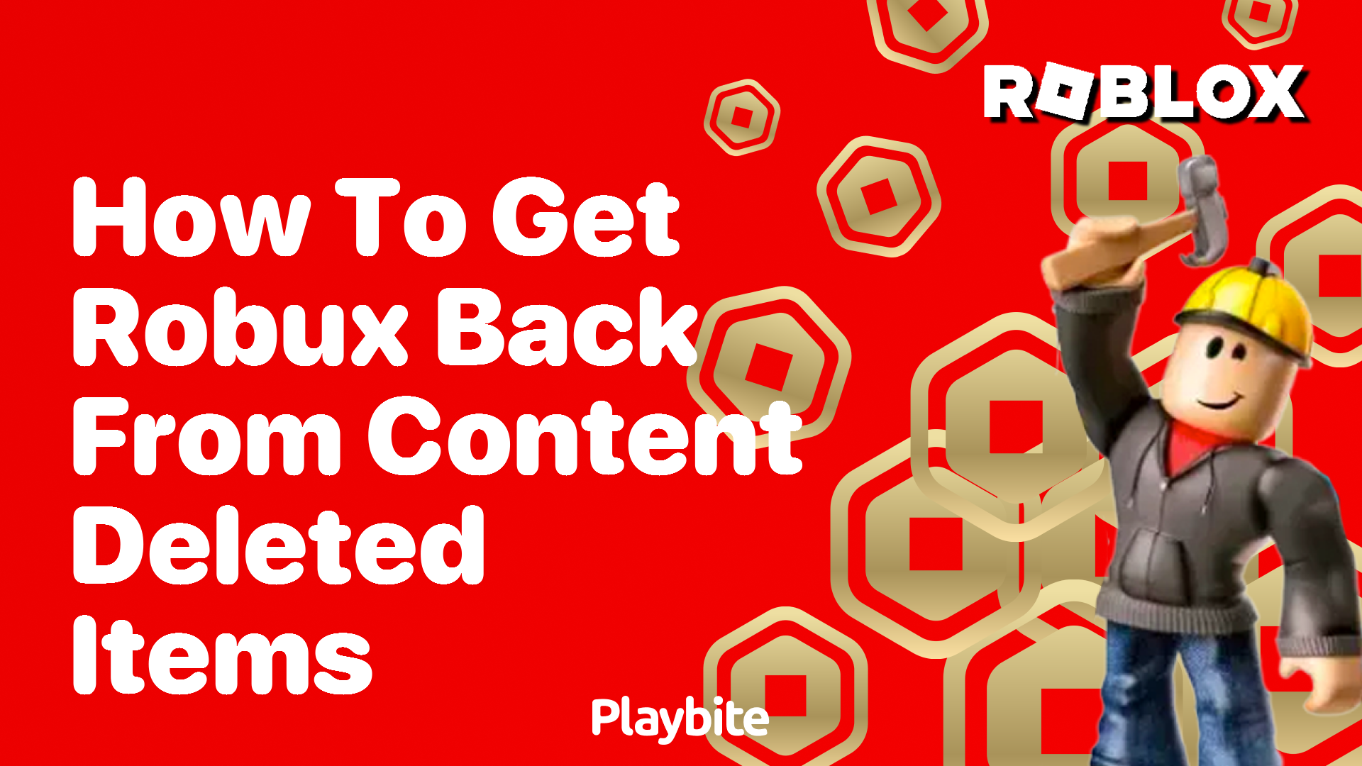 How to get Robux back from content deleted items in Roblox Playbite