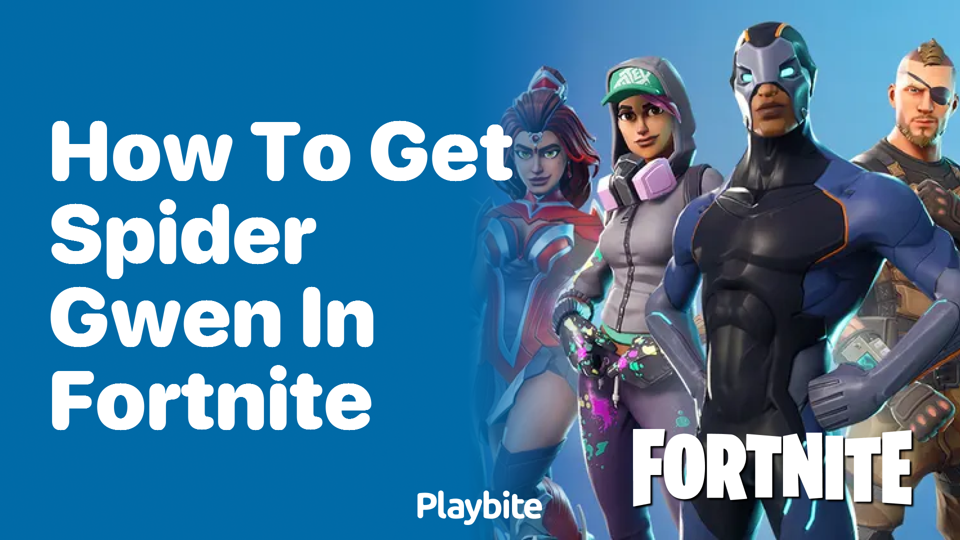 How to Get Spider-Gwen in Fortnite: A Fun Guide - Playbite