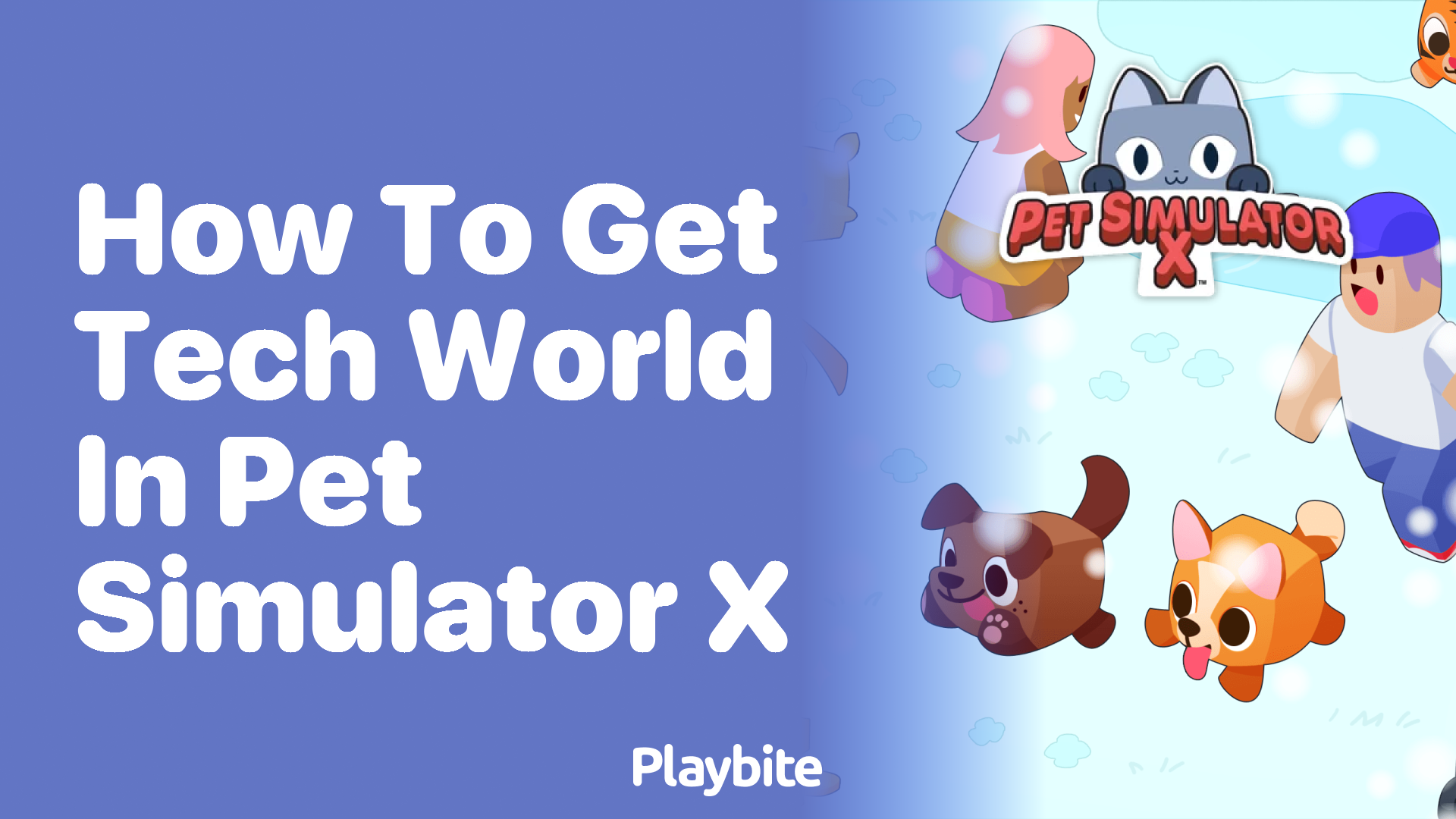 How to Get Tech World in Pet Simulator X