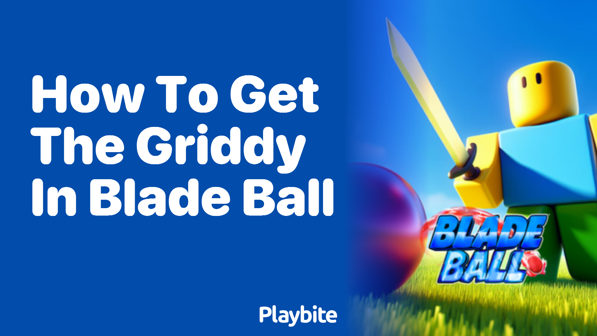 How to Get the Griddy in Blade Ball: A Quick Guide