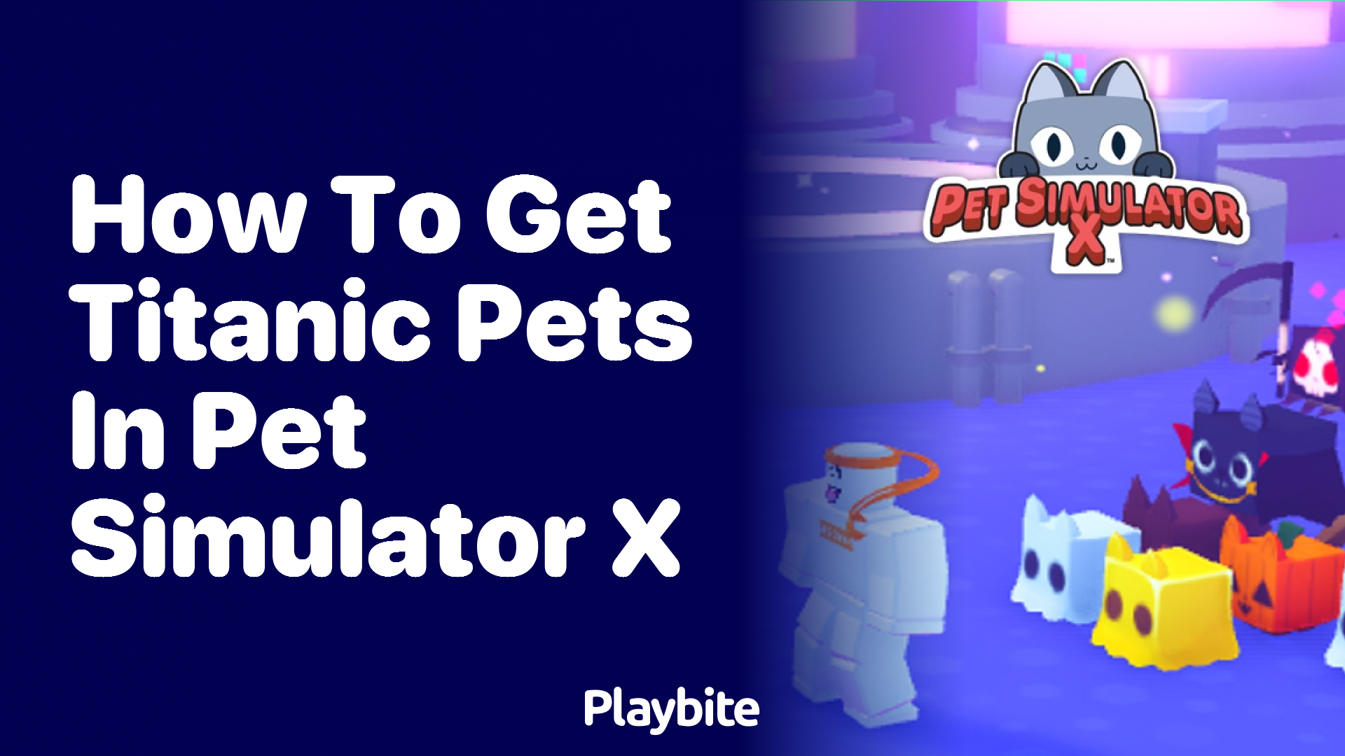 How to Get Titanic Pets in Pet Simulator X: Your Ultimate Guide