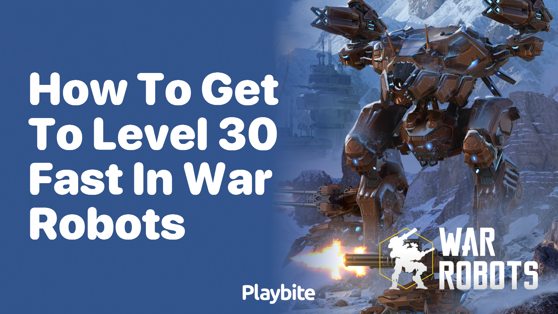 How to Quickly Reach Level 30 in War Robots