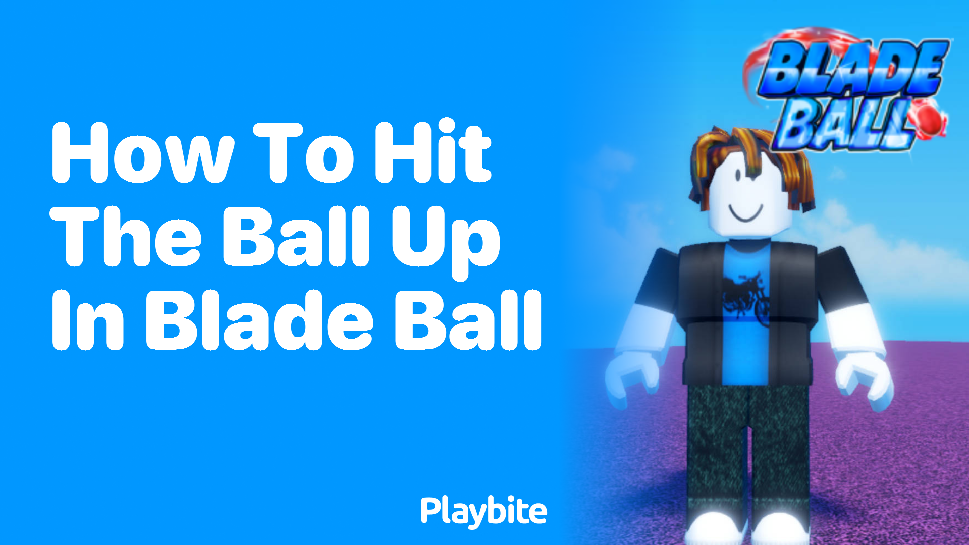 How to Hit the Ball Up in Blade Ball