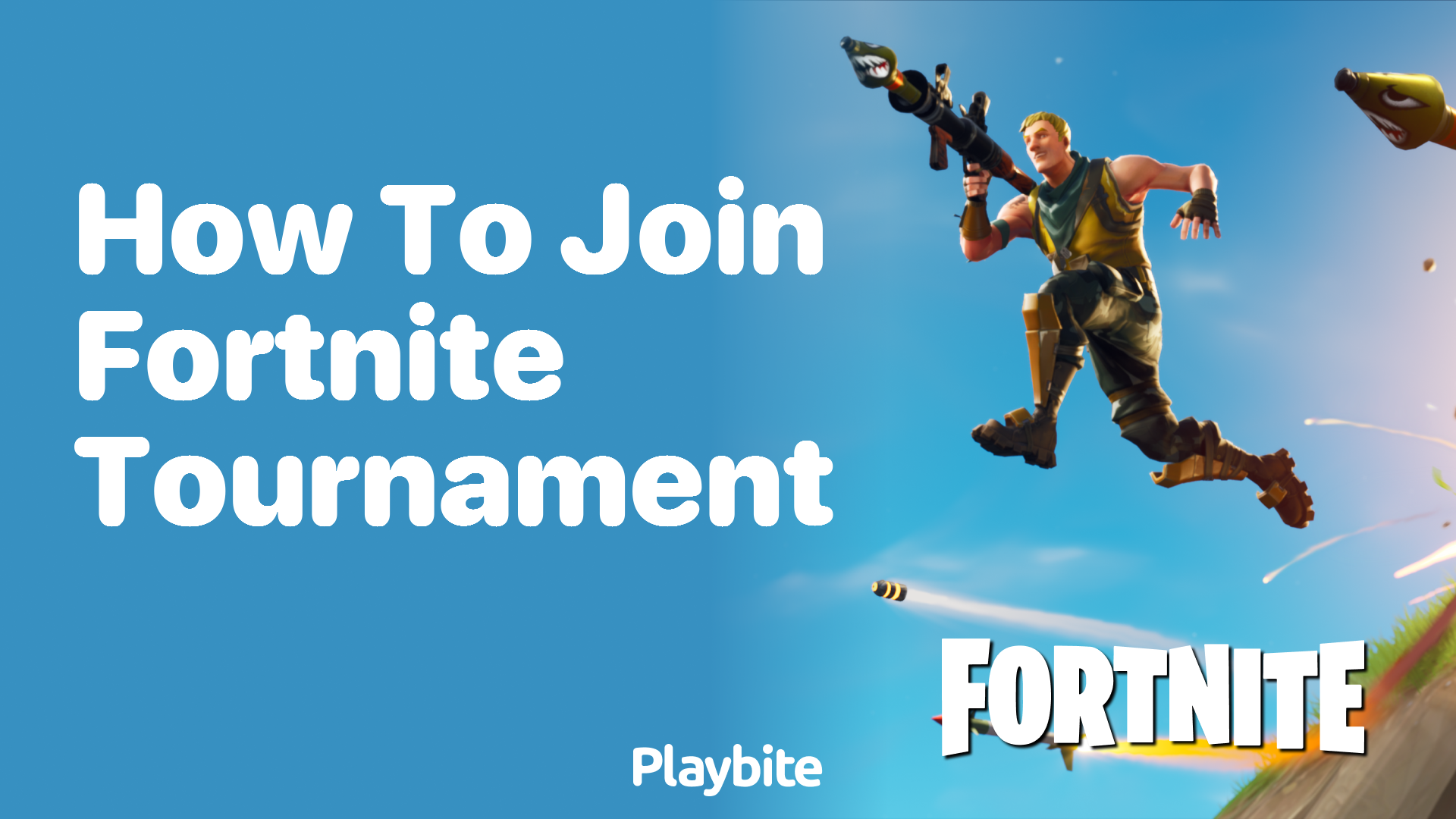 How to Join a Fortnite Tournament A Beginner's Guide Playbite