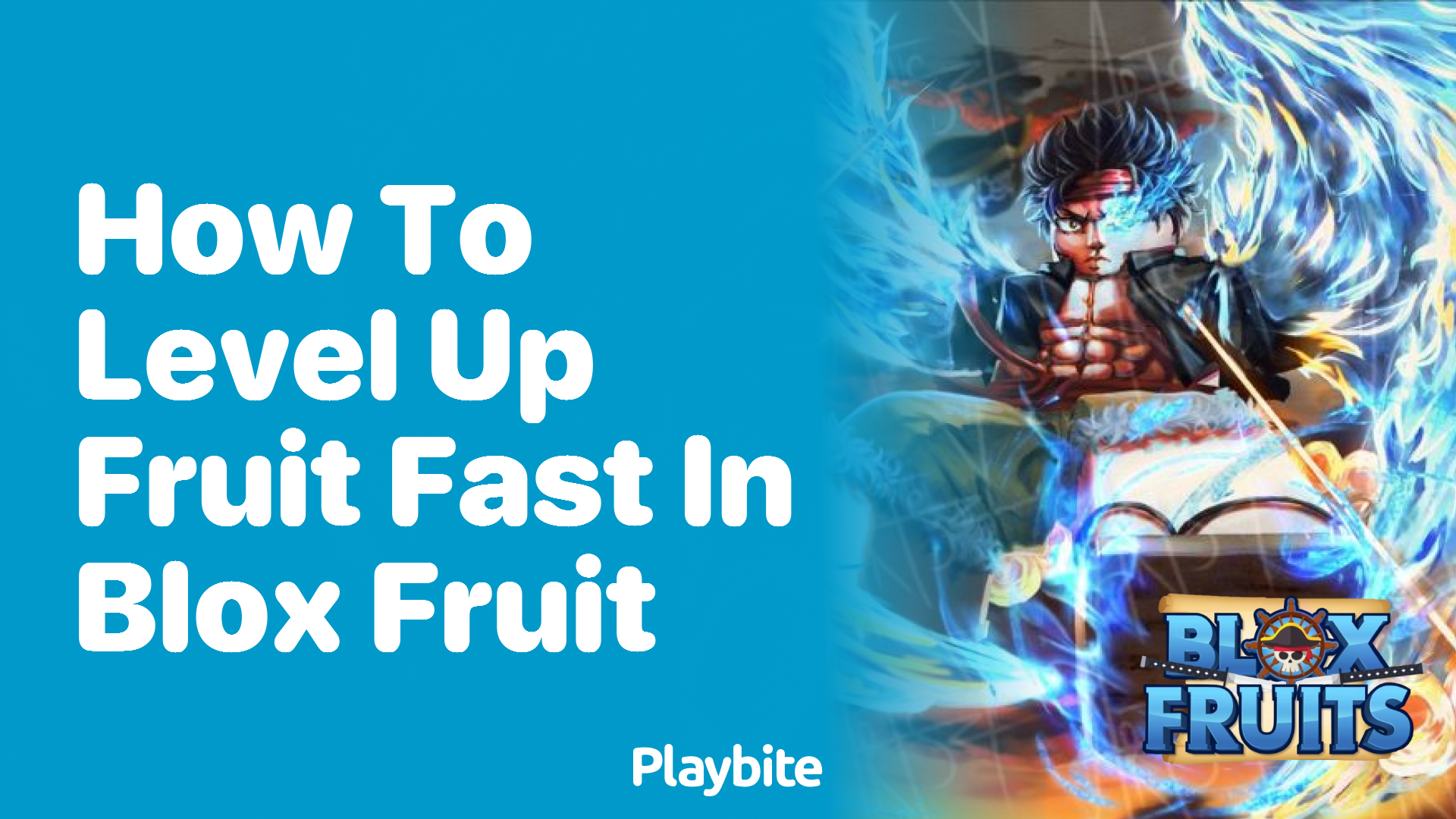 How to Level Up Fruit Fast in Blox Fruit