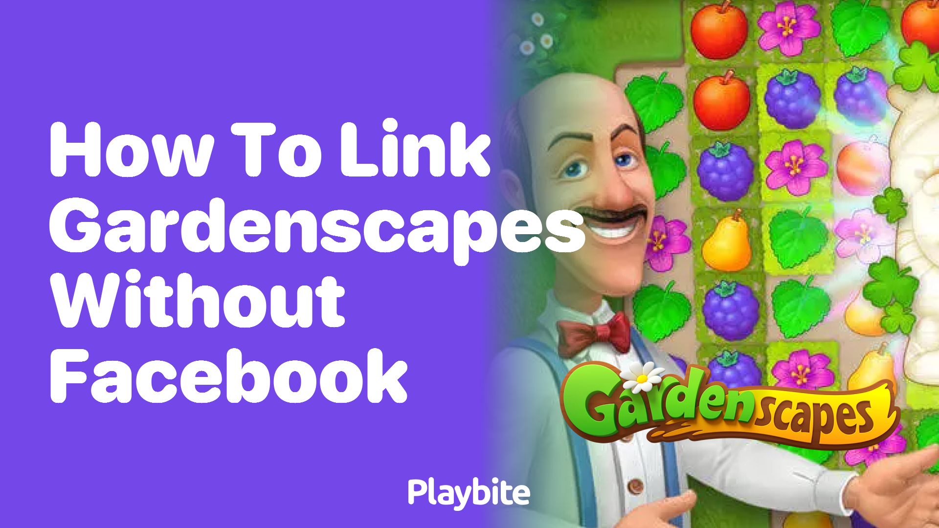 How to Link Gardenscapes Without Facebook