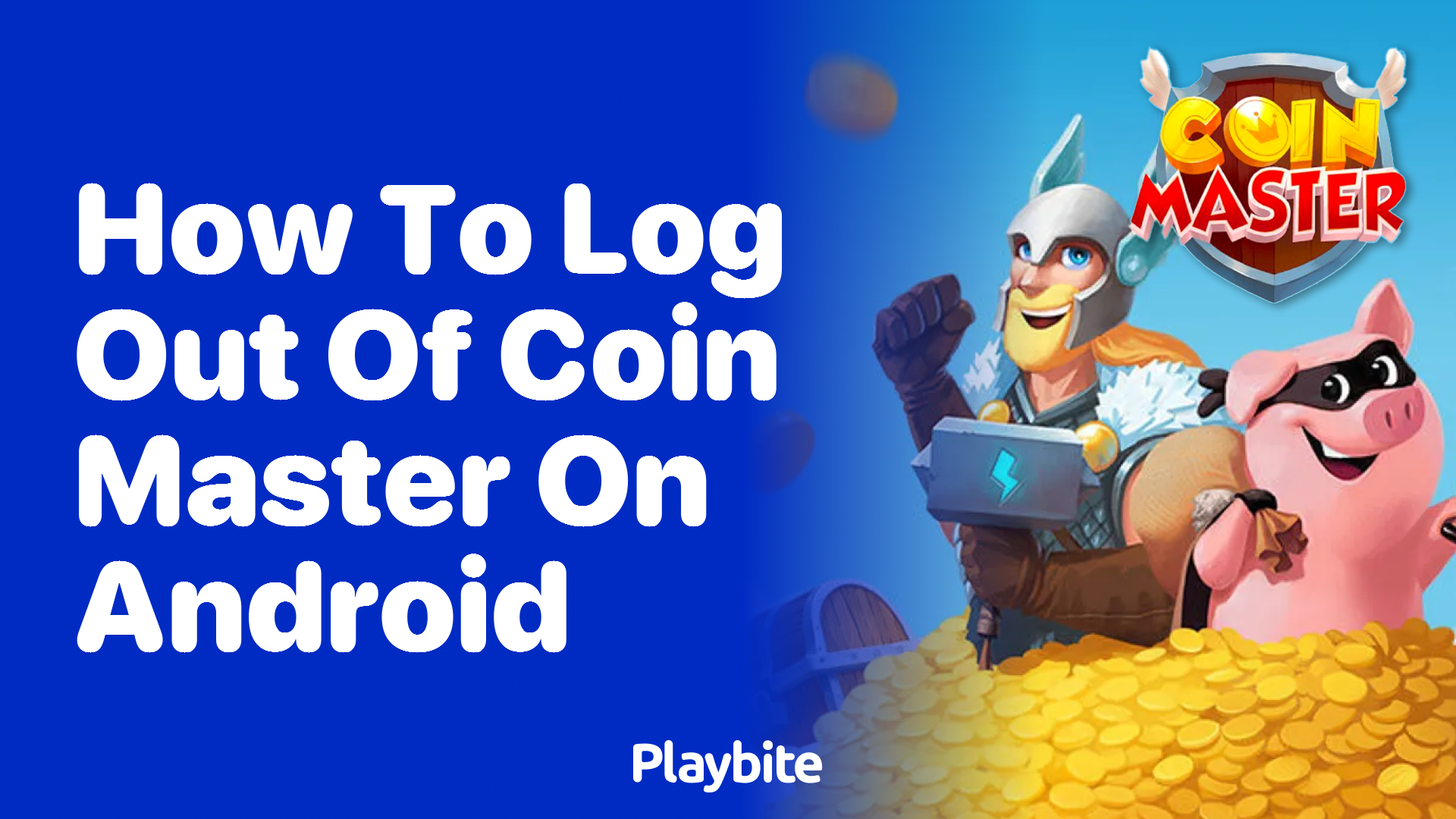 How to Log Out of Coin Master on Android: A Simple Guide