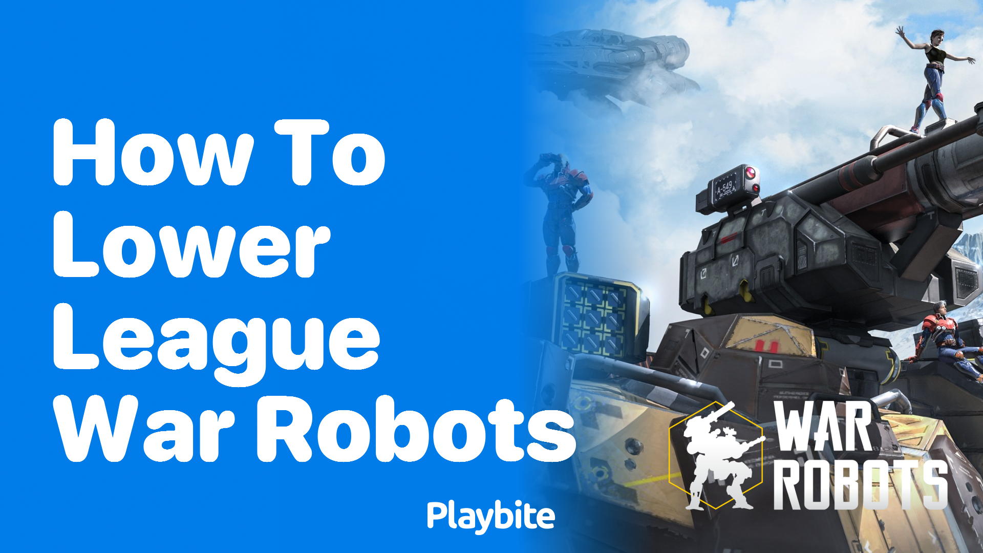 How to Lower Your League in War Robots