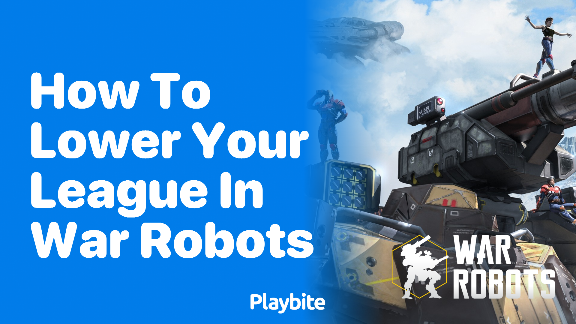 How to Lower Your League in War Robots