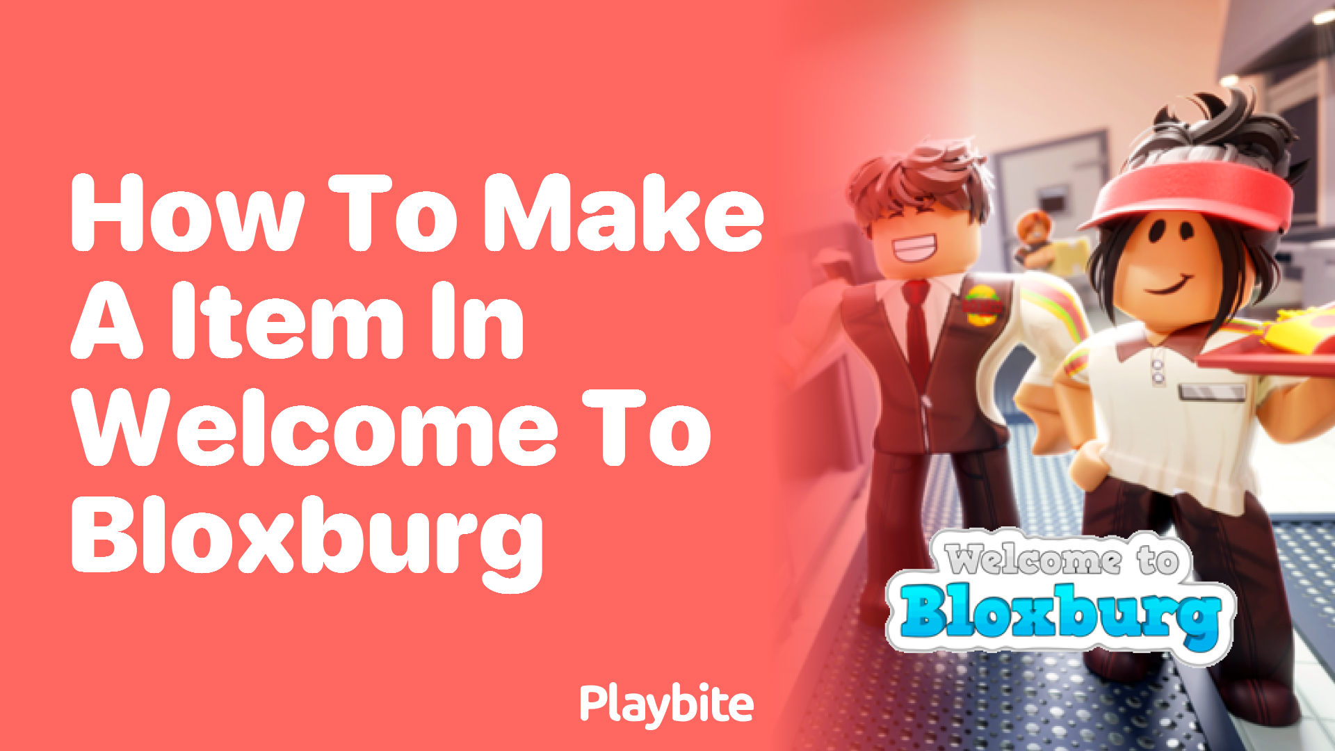 How to Make an Item in Welcome to Bloxburg