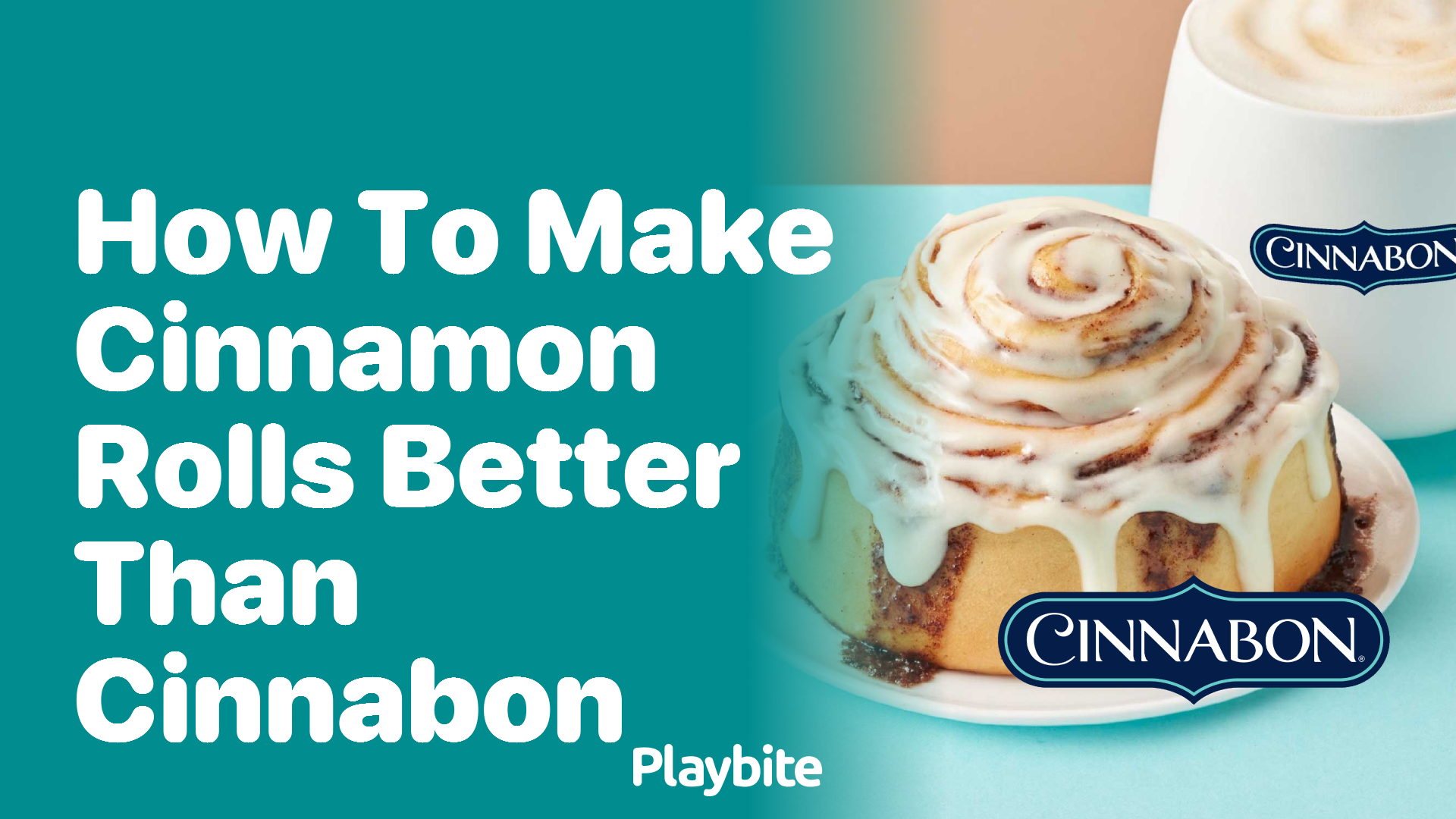 How to Make Cinnamon Rolls That Rival Cinnabon&#8217;s