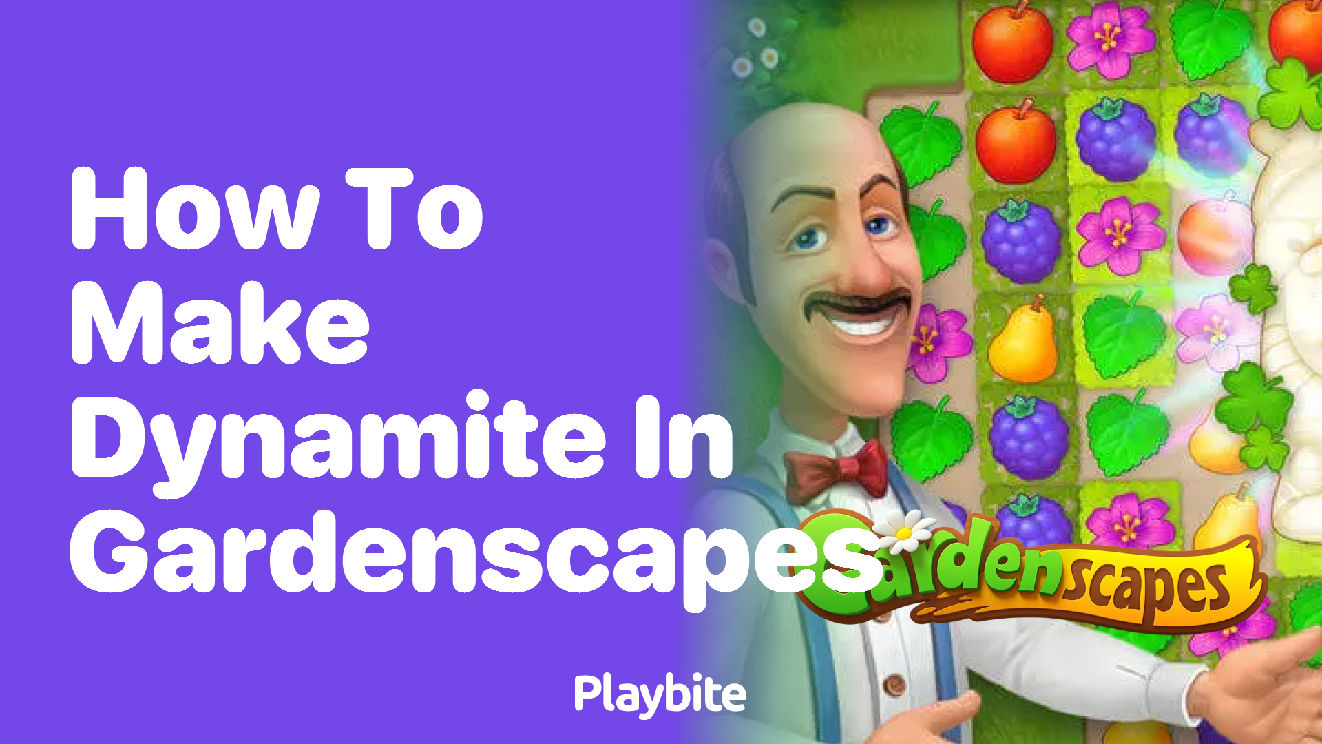 How to Make Dynamite in Gardenscapes