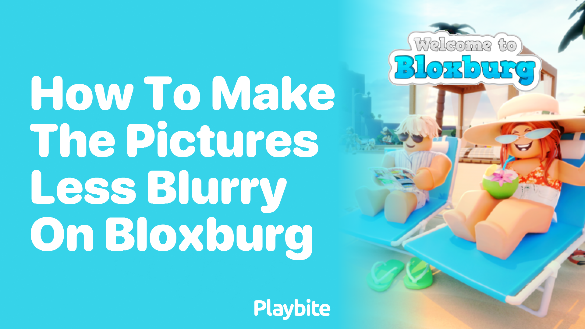 How to Make the Pictures Less Blurry on Bloxburg