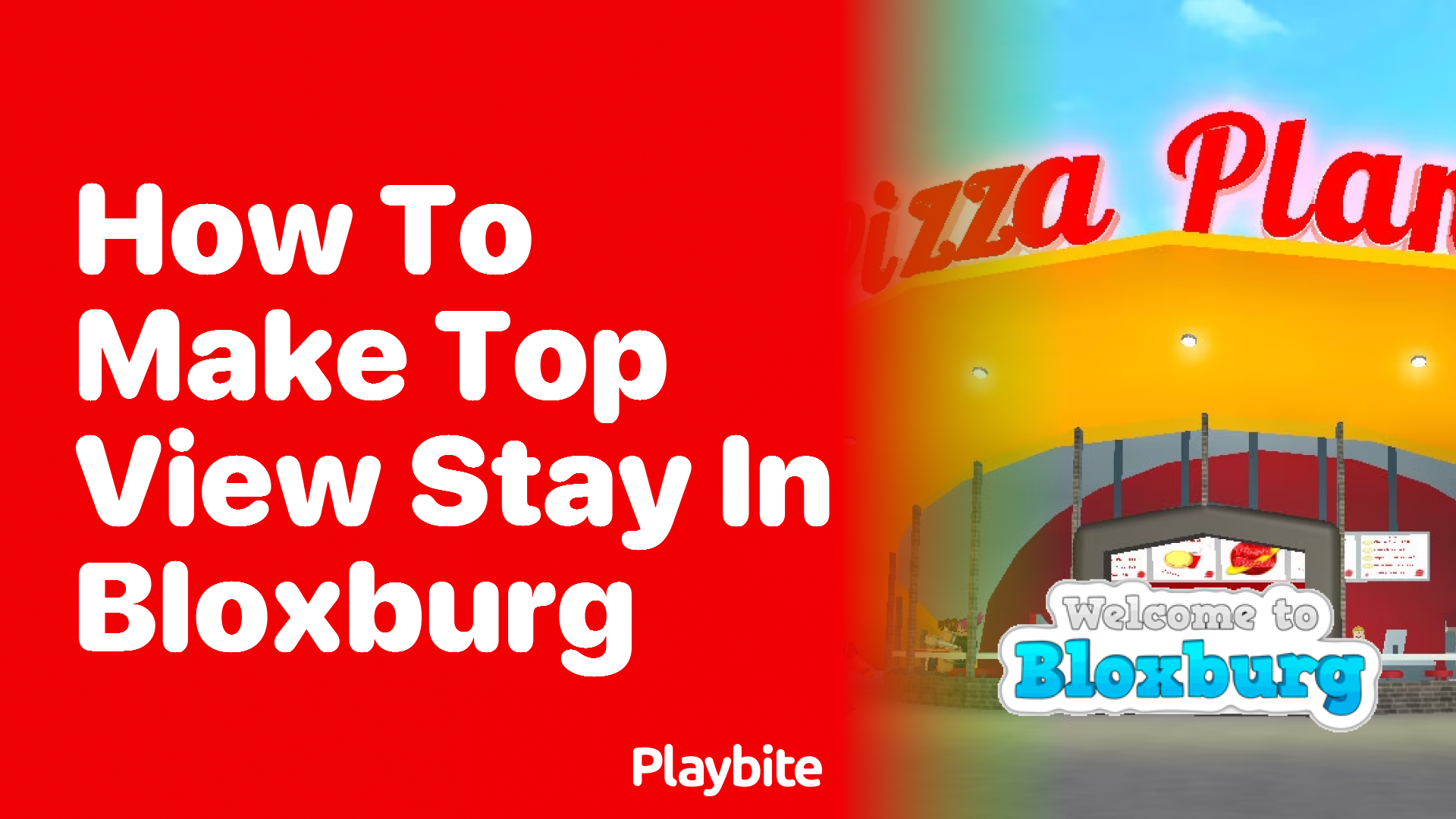 How to Make Top View Stay in Bloxburg