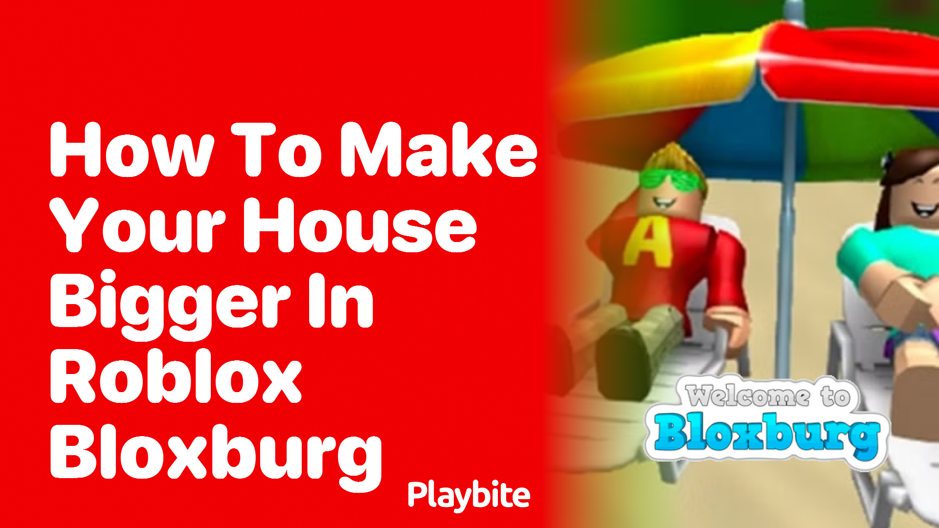 How to Make Your House Bigger in Roblox Bloxburg