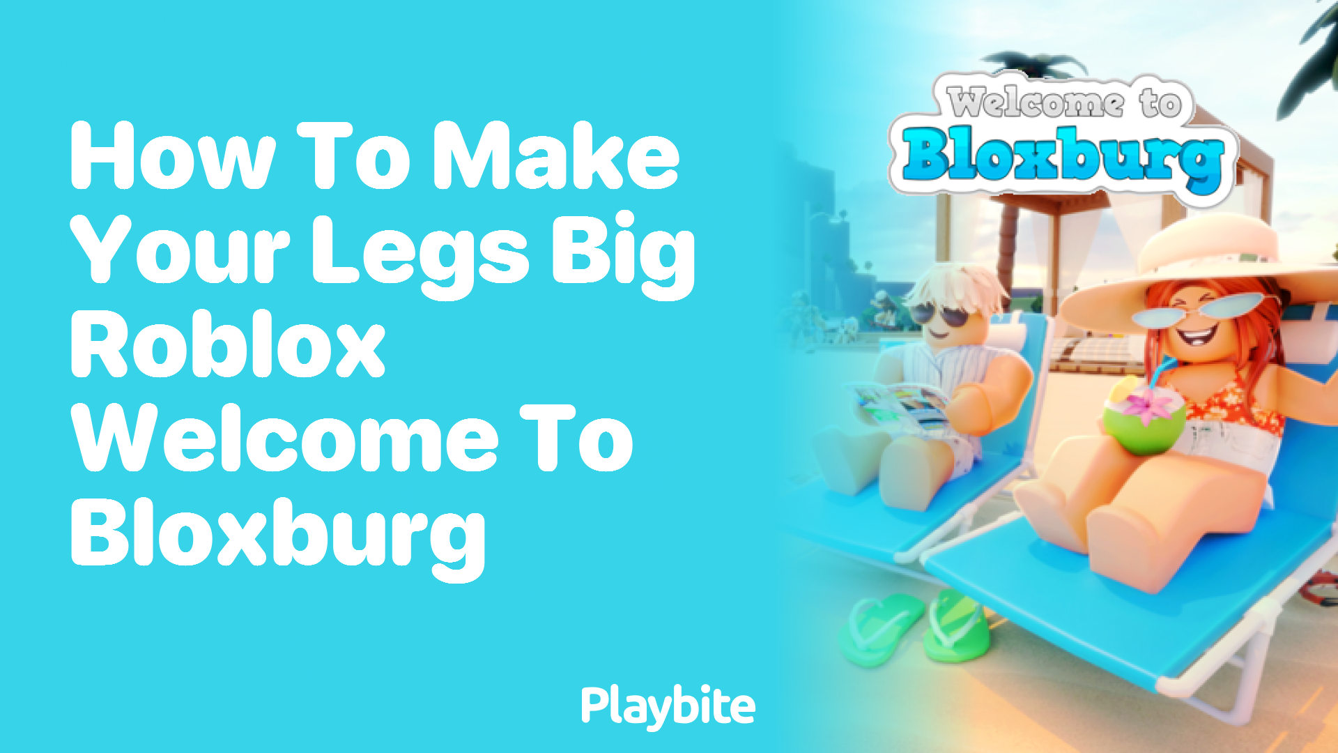 How to Make Your Legs Big in Roblox Welcome to Bloxburg