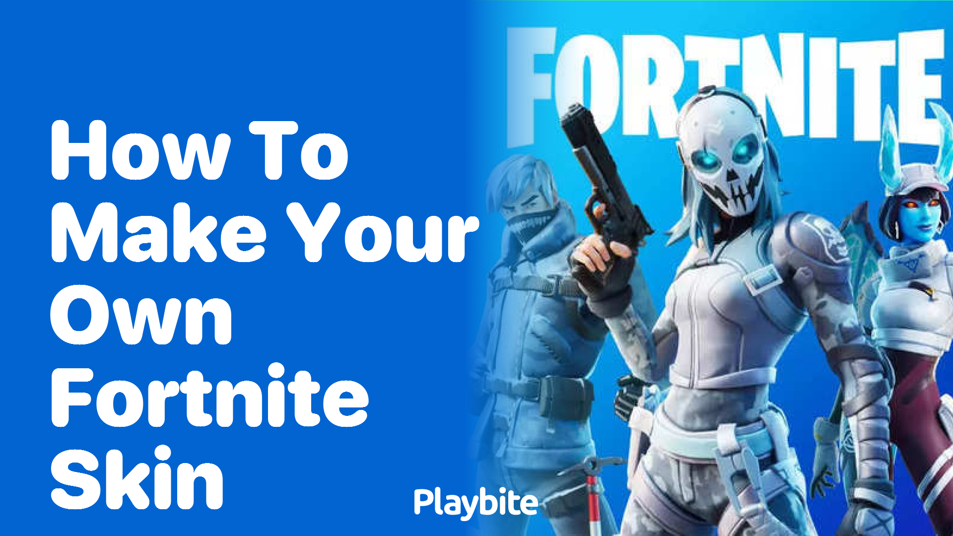 How to Make Your Own Fortnite Skin