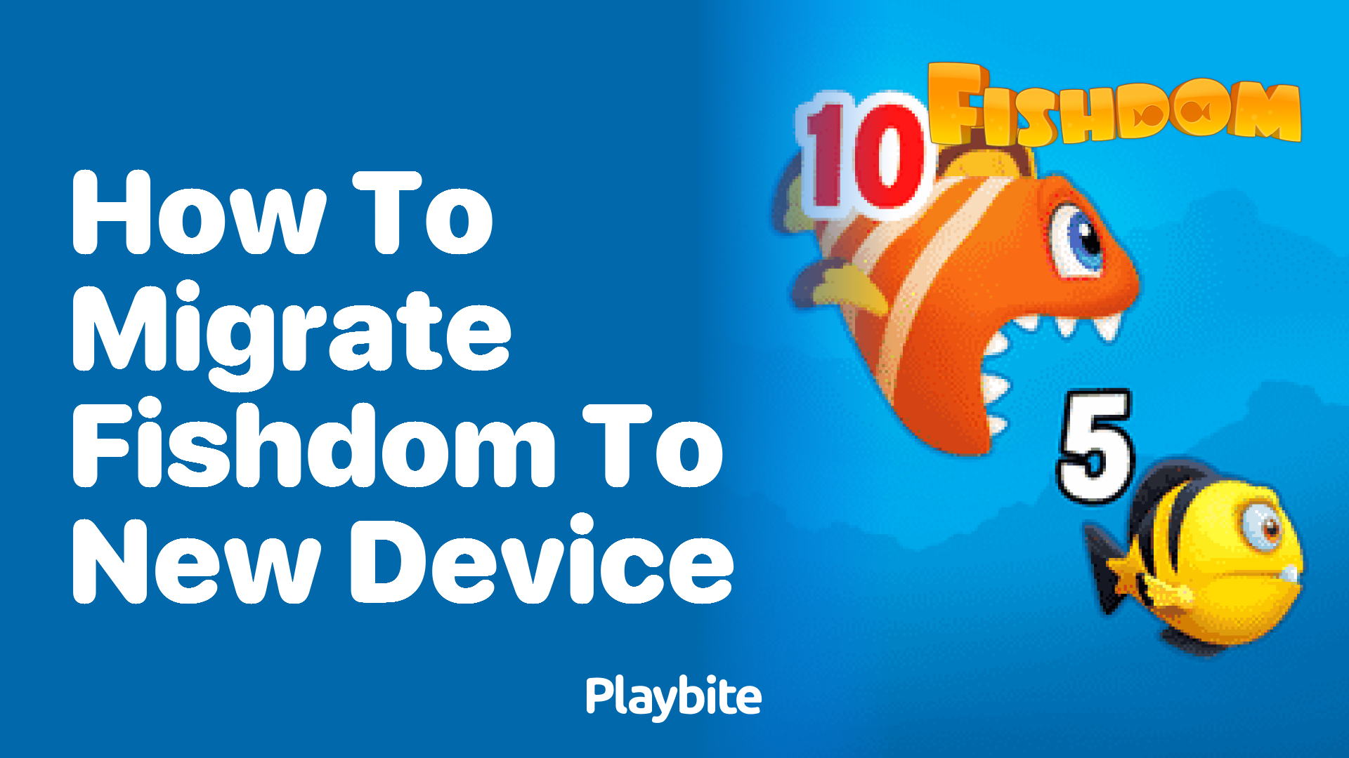 How to Migrate Fishdom to a New Device