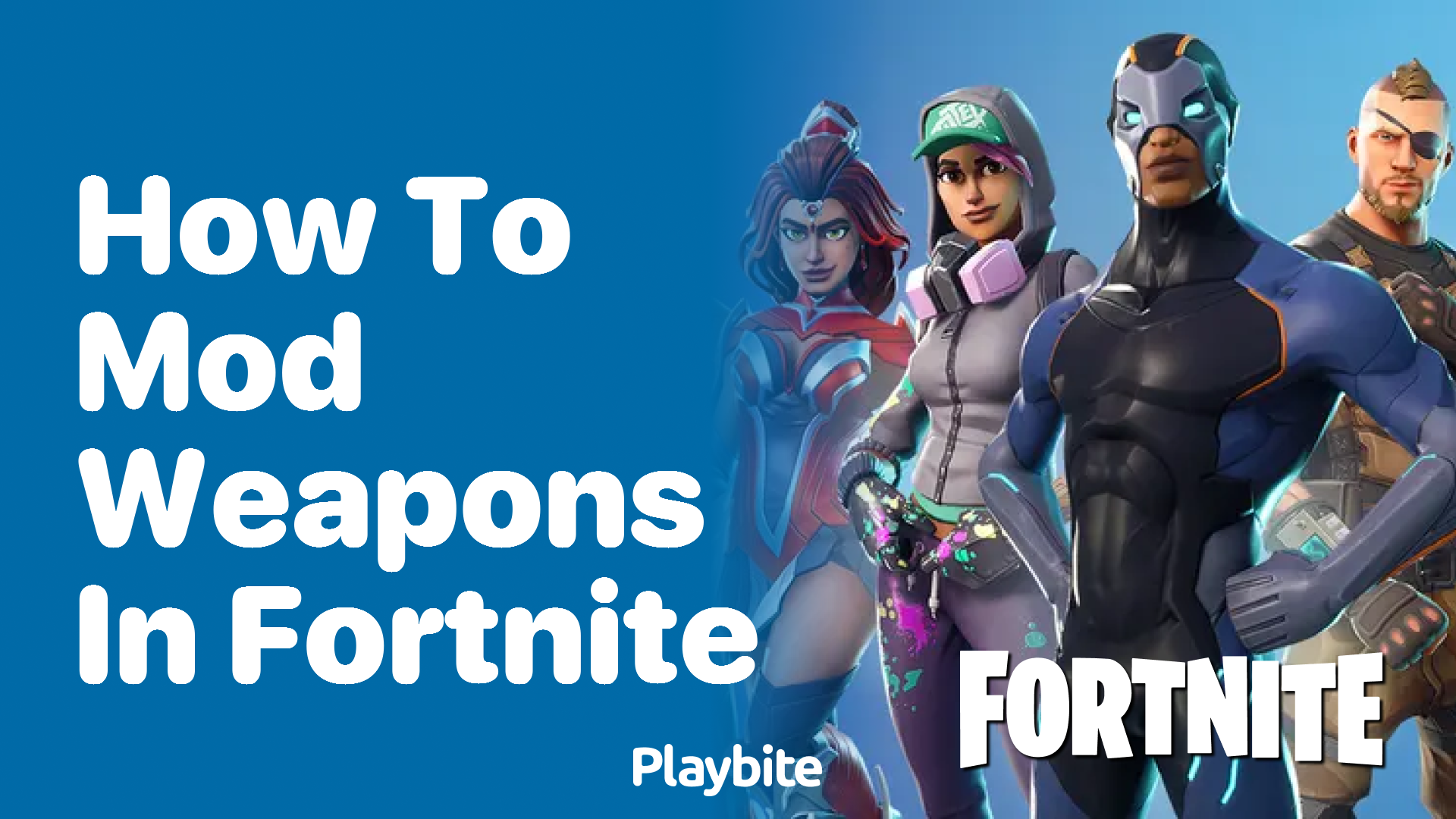 How to Mod Weapons in Fortnite - Playbite