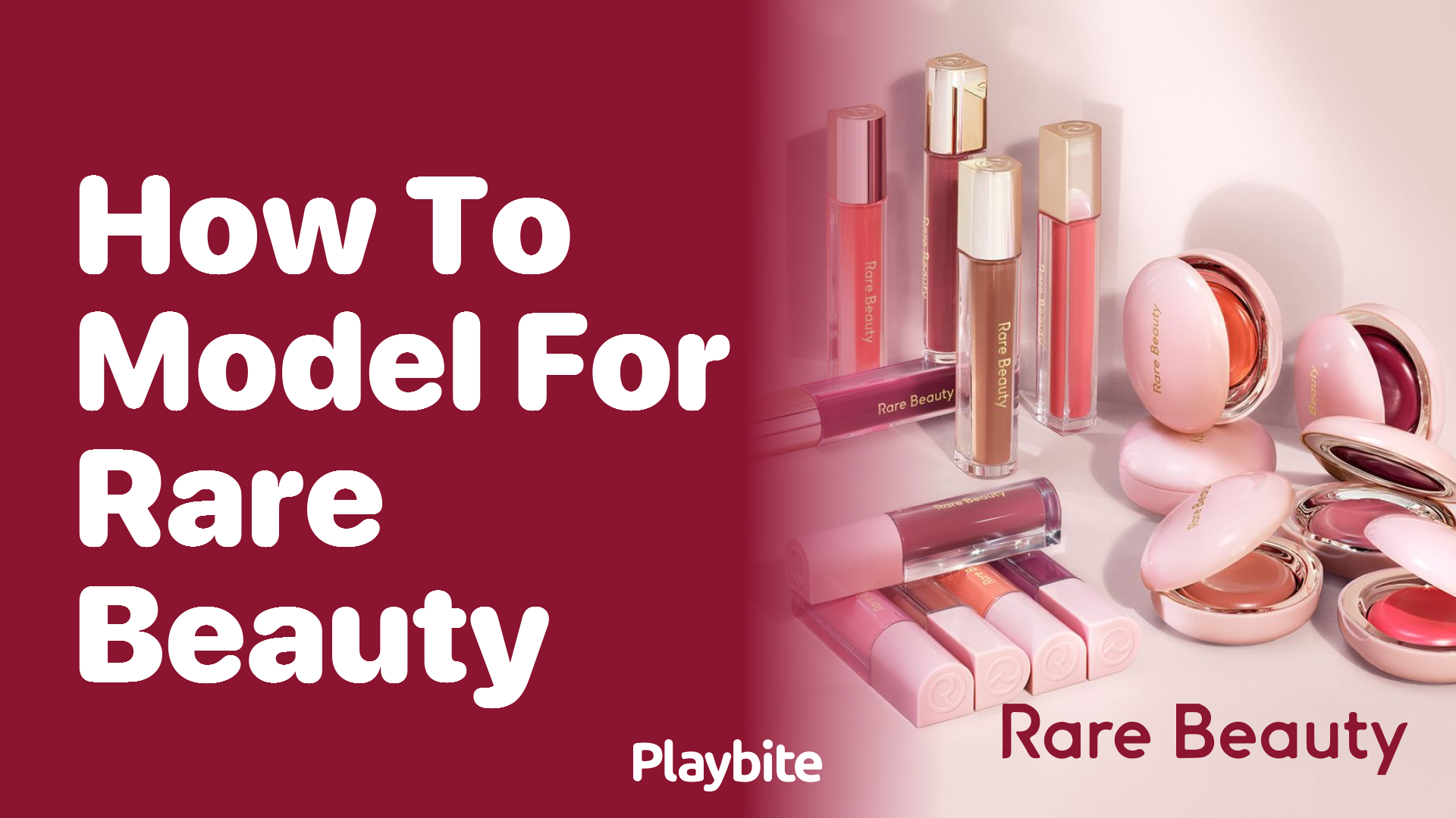 How to Model for Rare Beauty: A Guide for Aspiring Faces